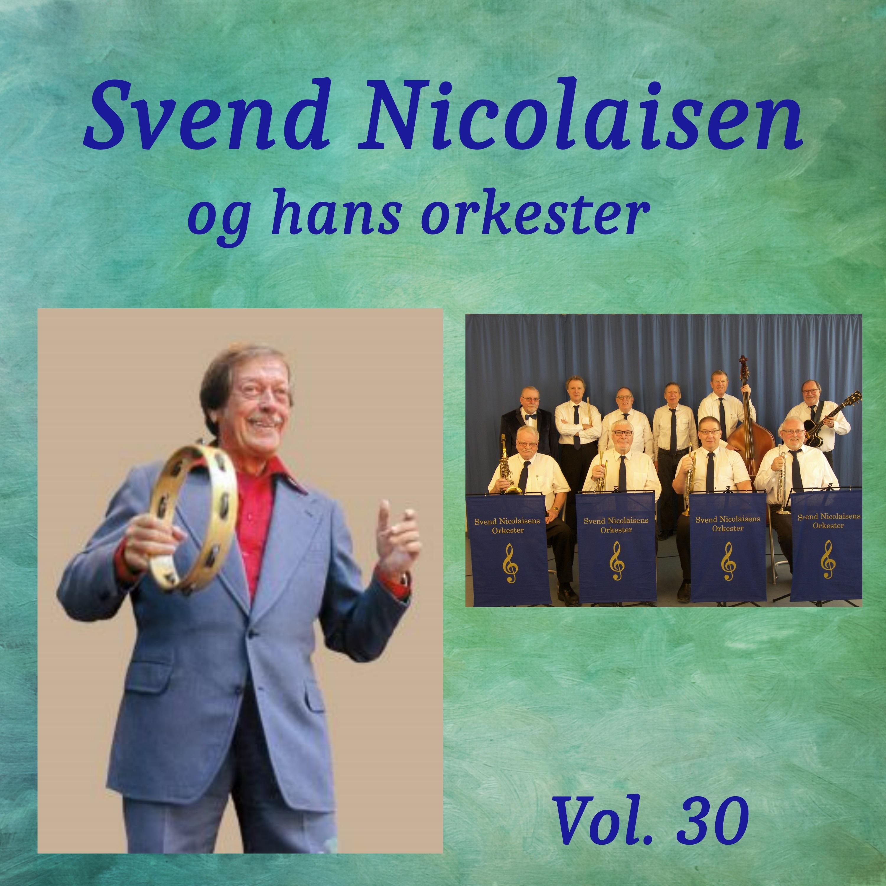 Svend Nicolaisen Og Hans Orkester Vol. 30 (1970 - 1985)