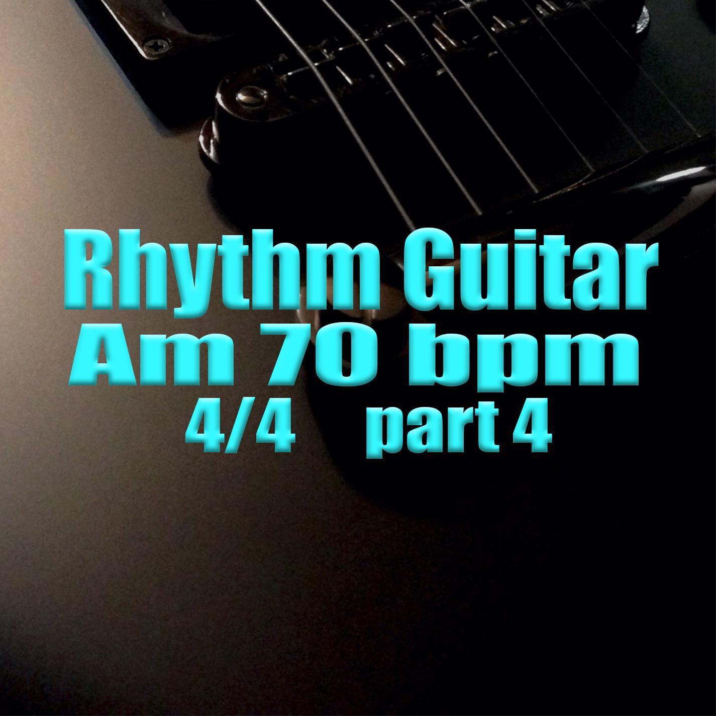 Rhythm Guitar Am 70 bpm 4/4 part4