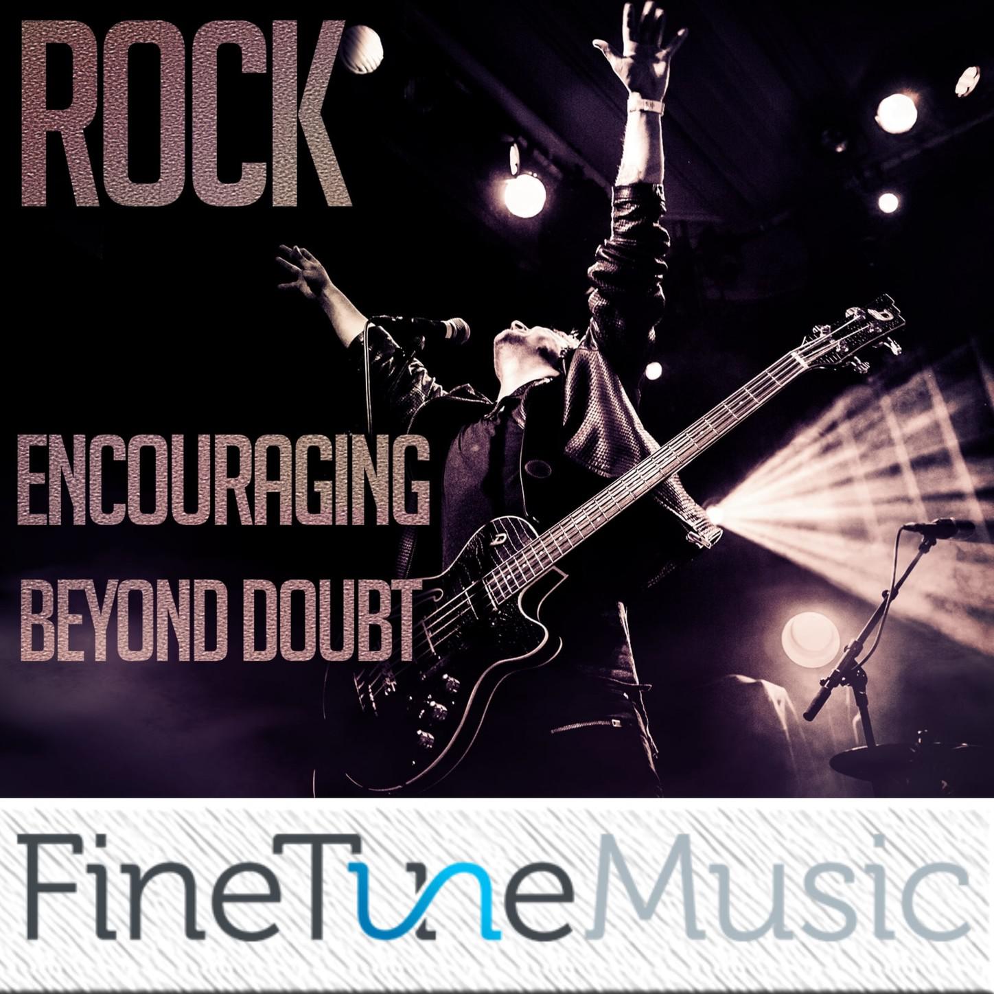 Rock: Encouraging Beyond Doubt