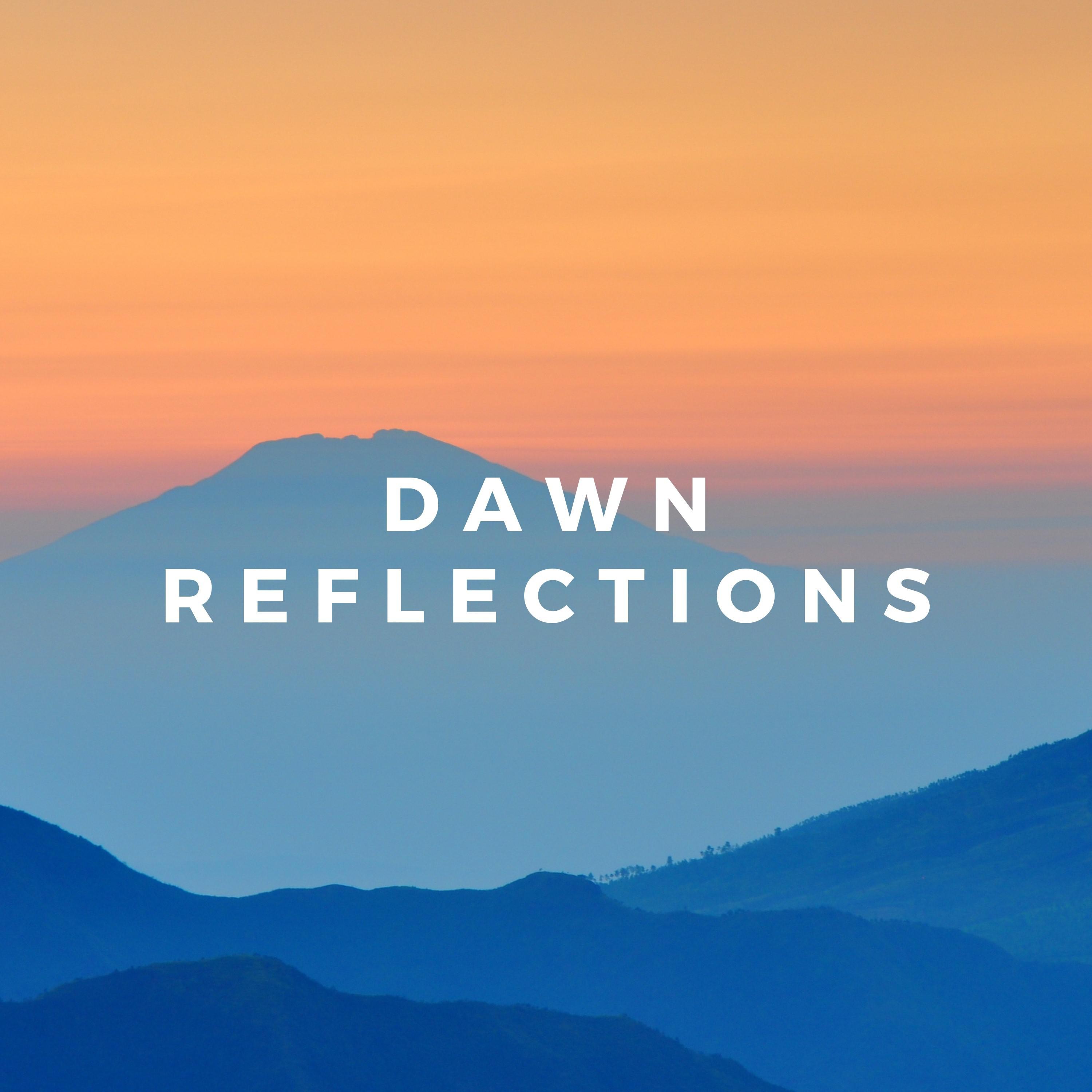 Dawn Reflections