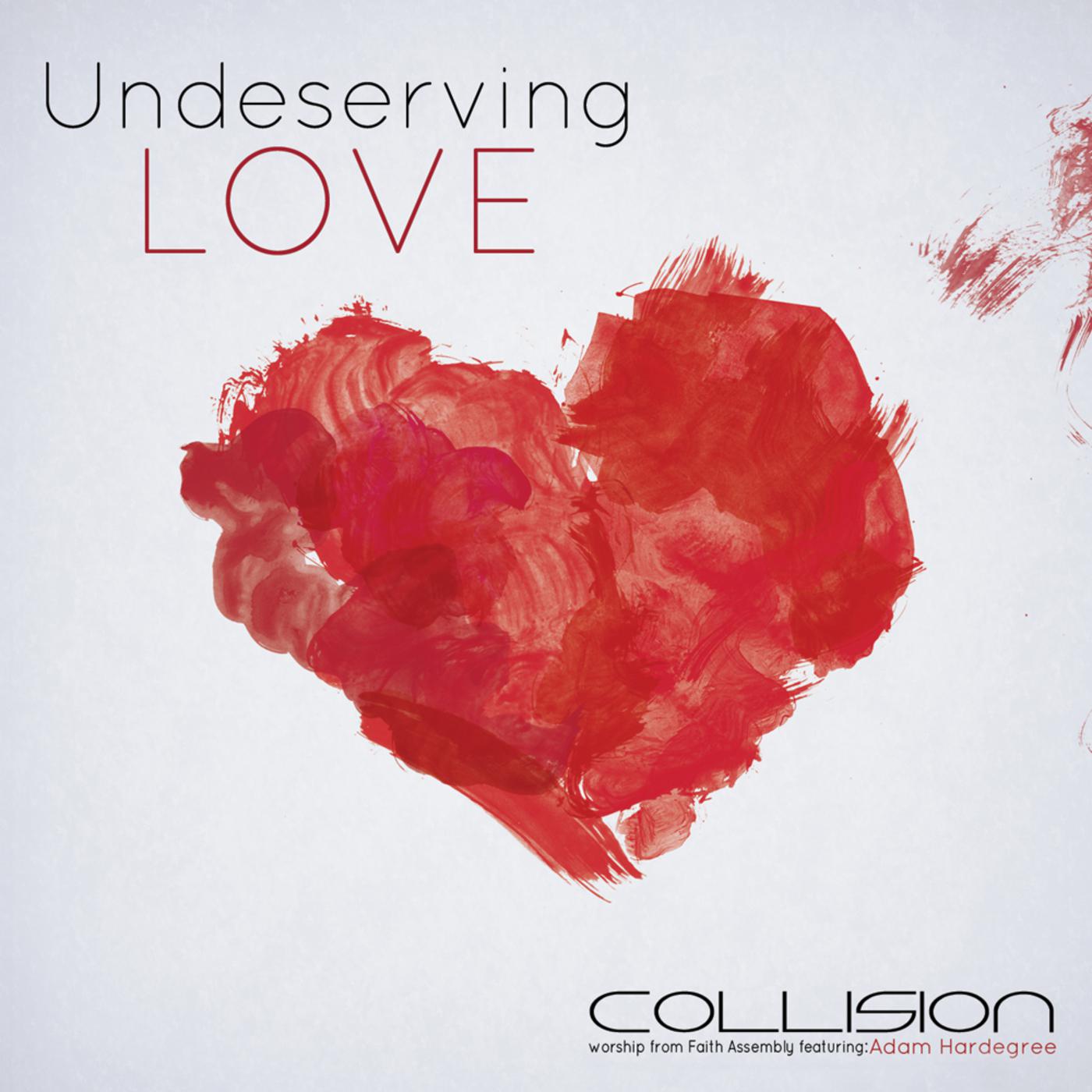 Collision: Underserving Love