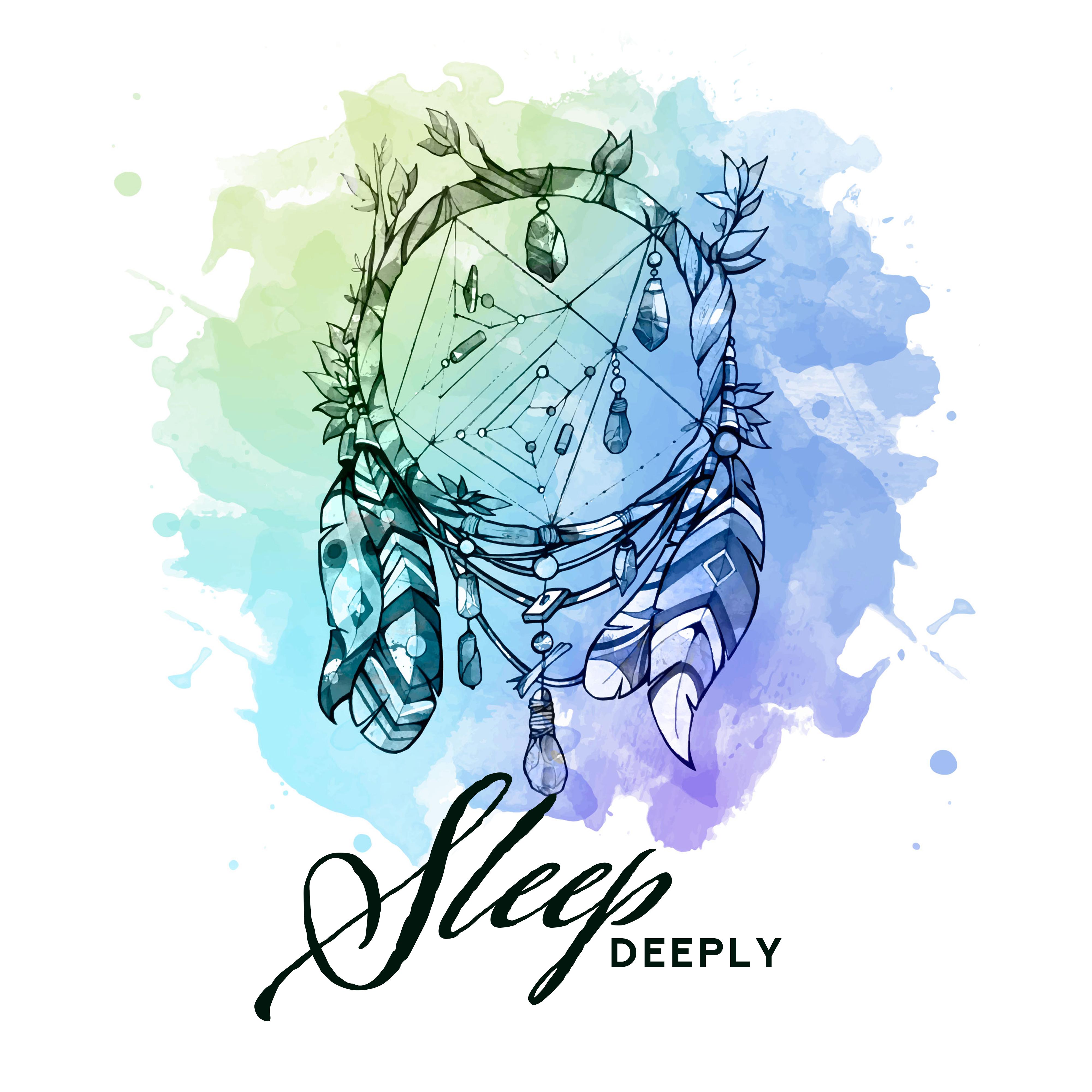 Sleep Deeply - Musical Help to Facilitate Falling Asleep and Dreaming, Gentle Sounds of Nature, Delicate New Age Music to Sleep, Remedy for Insomnia