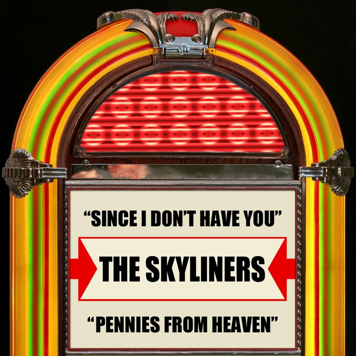 Since I Don't Have You / Pennies From Heaven