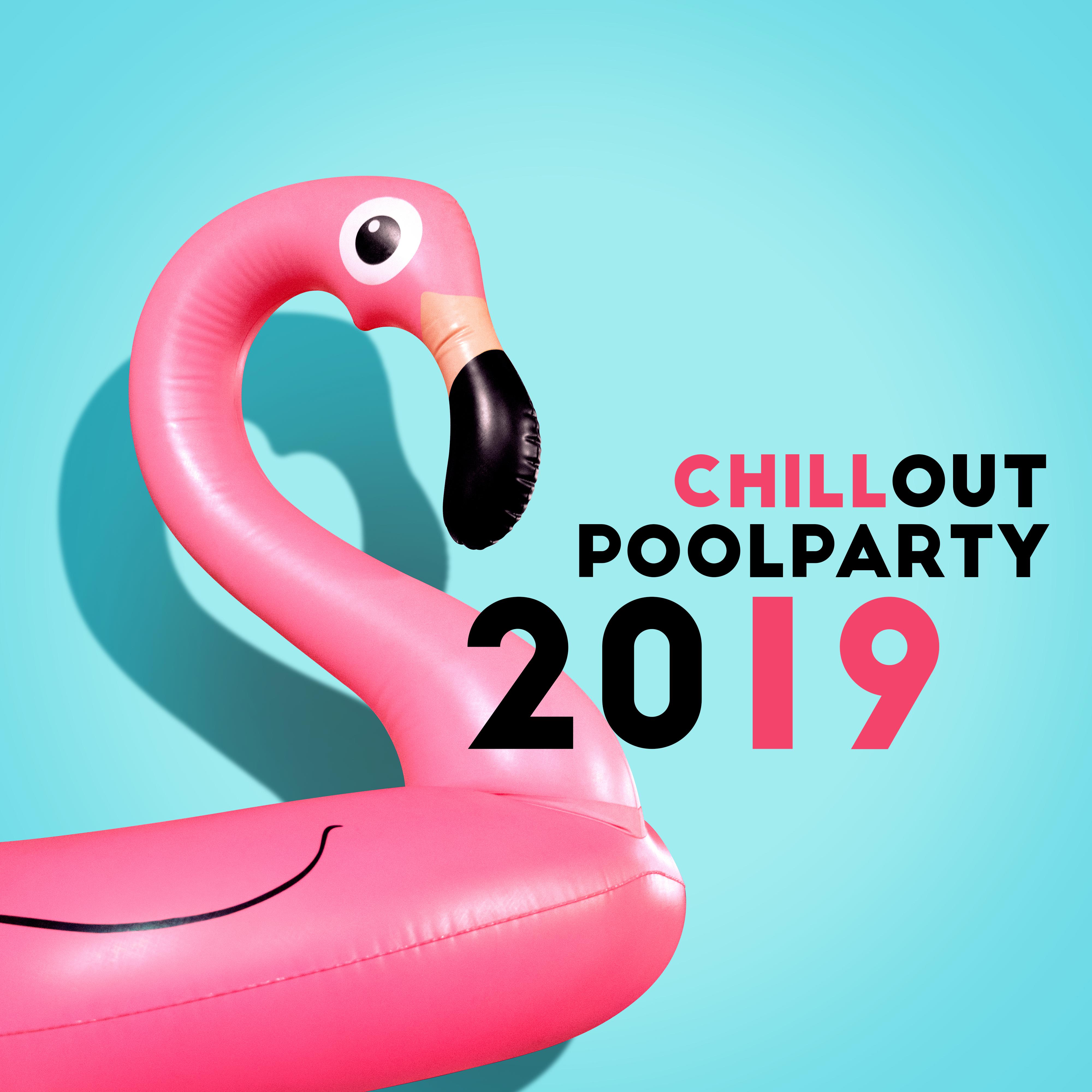 Chillout Poolparty 2019: 15 Top EDM Slow Chill Out Tracks for Ibiza Dance Party, Cocktails & Drinks, Bikini Beach Club, Summer Club Music Mix