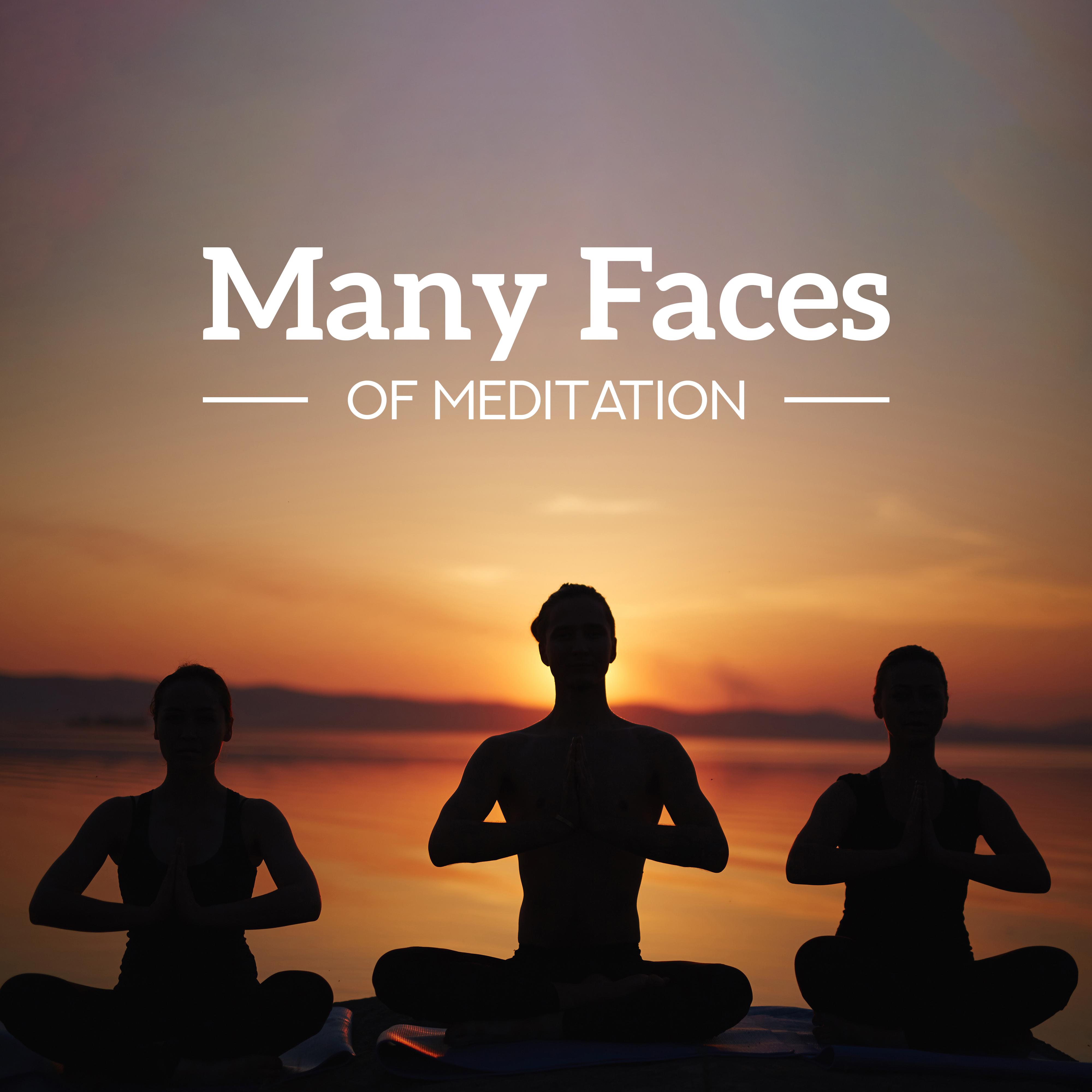 Many Faces of Meditation: 2019 New Age Music, Ambient & Nature Sounds for Deep Yoga & Relaxation, Inner Energy Increase, Chakra Healing, Zen Songs