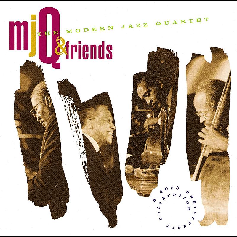 M.J.Q. And Friends: A Celebration