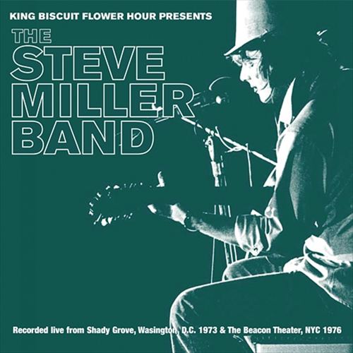 King Biscuit Flower Hour Presents the Steve Miller Band