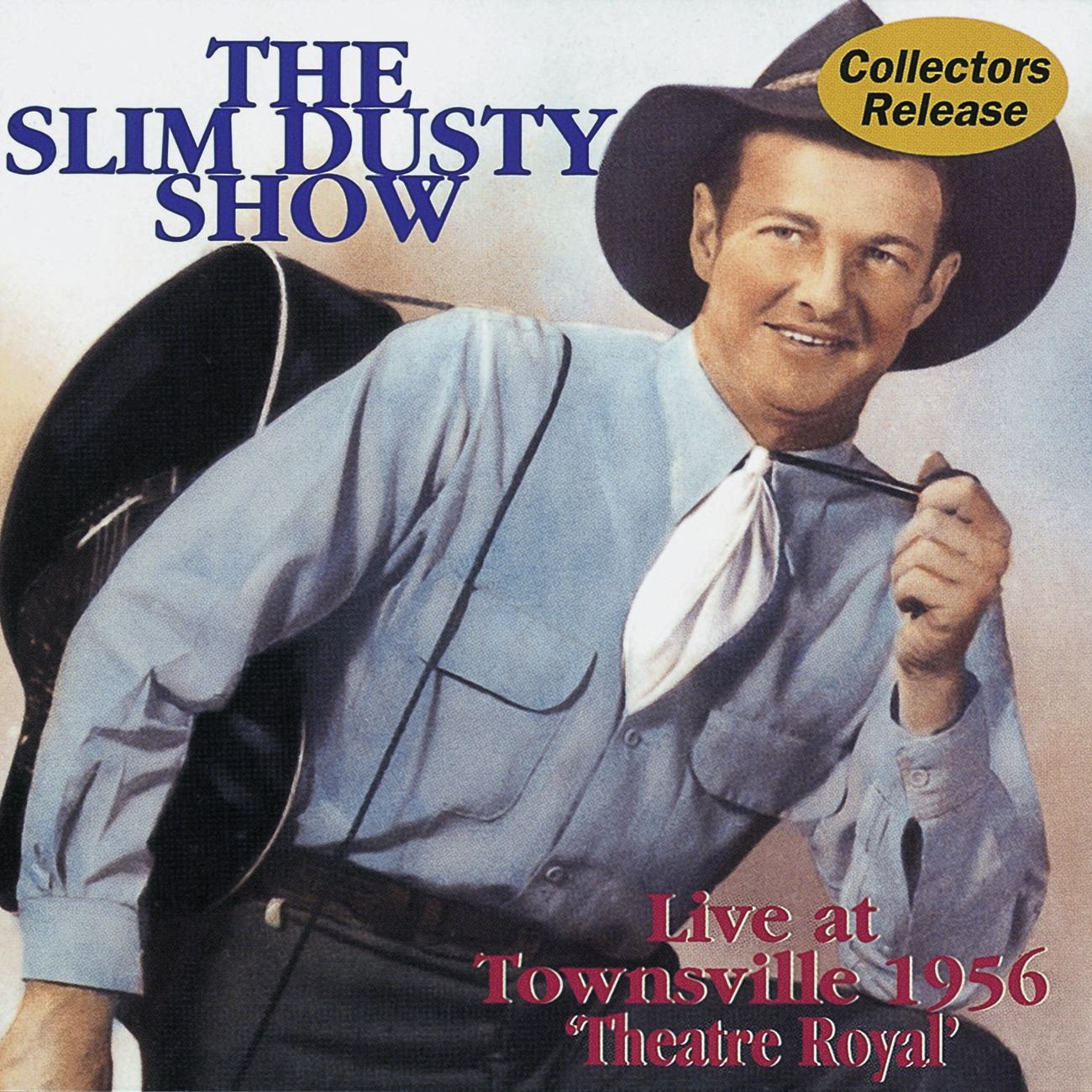 The Slim Dusty Show: Live At Townsville 1956 - 'Theatre Royal'