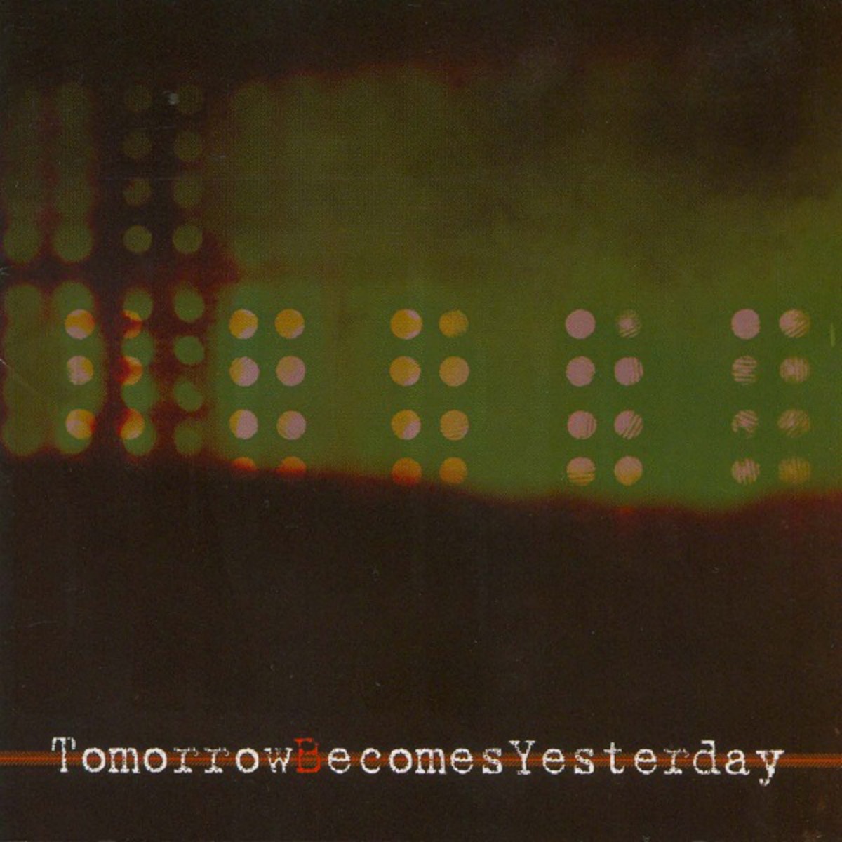 Tomorrow Becomes Yesterday