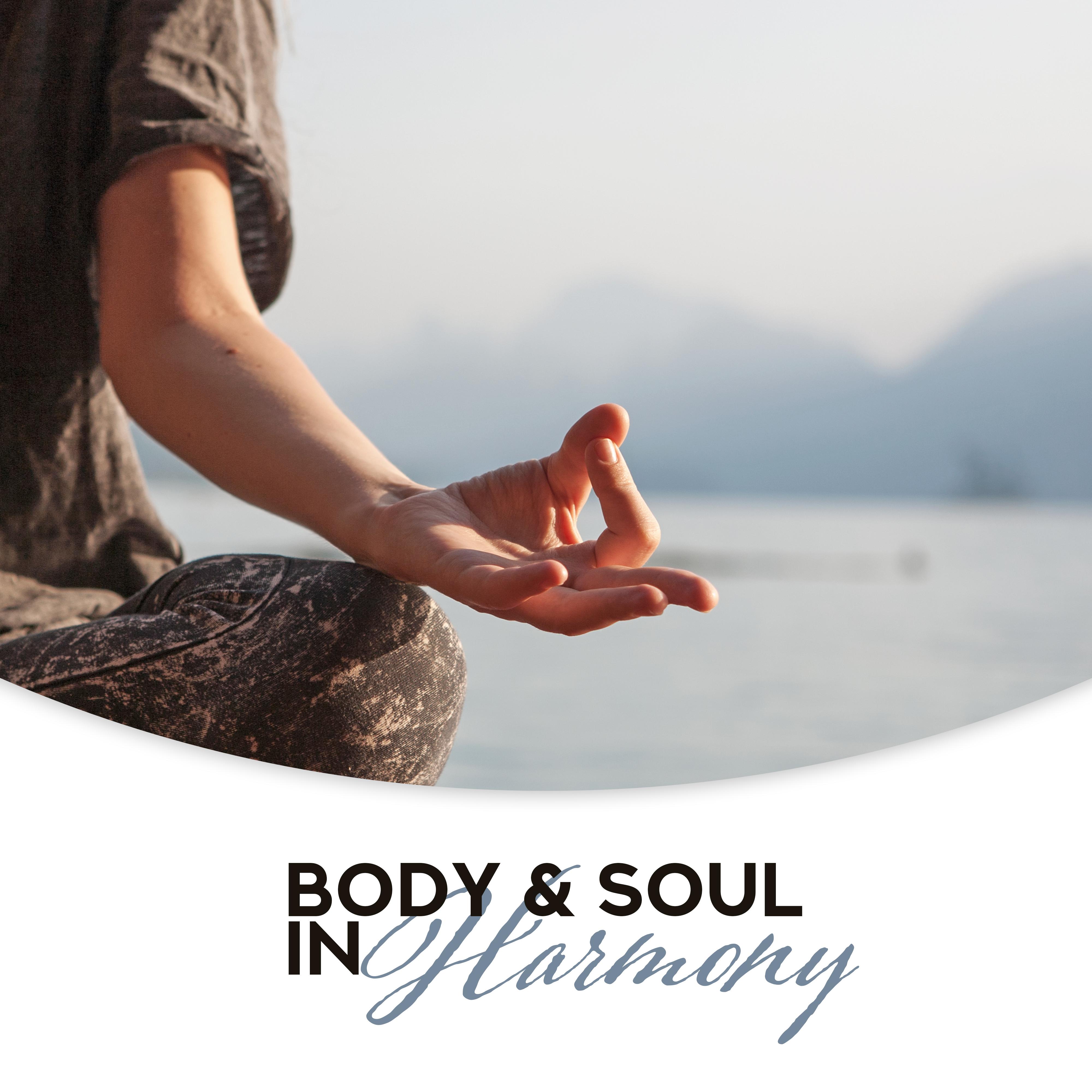 Body & Soul in Harmony: Compilation of 2019 Fresh New Age Music for Meditation & Relaxation, Zen Mindfulness Yoga, Mantra