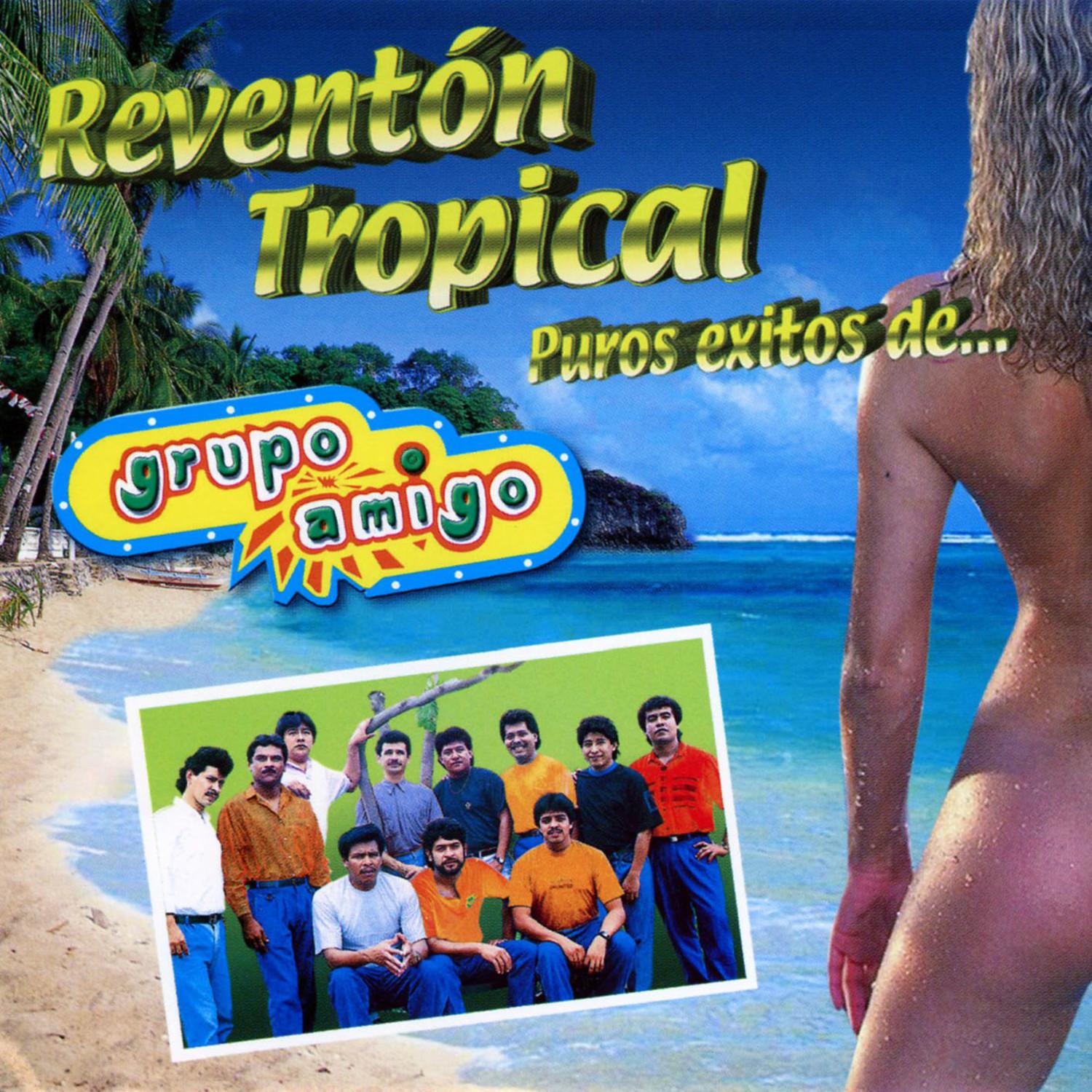 Reventón Tropical Puros Éxitos De..Grupo Amigo