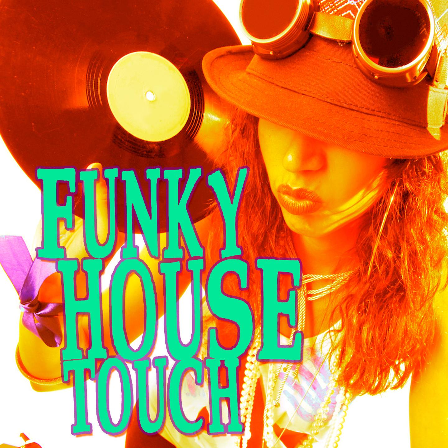 Funky House Touch