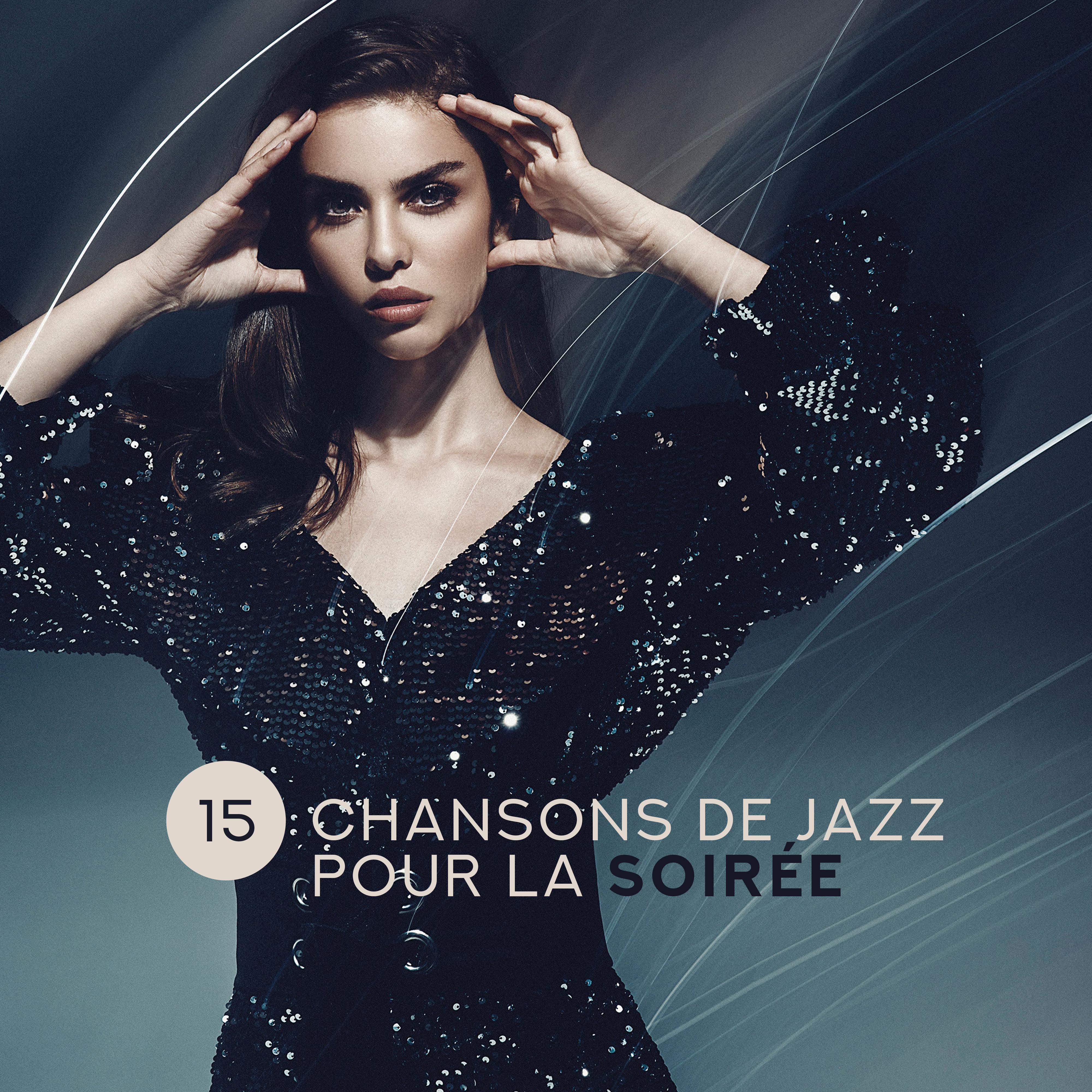 15 Chansons de Jazz pour la Soirée