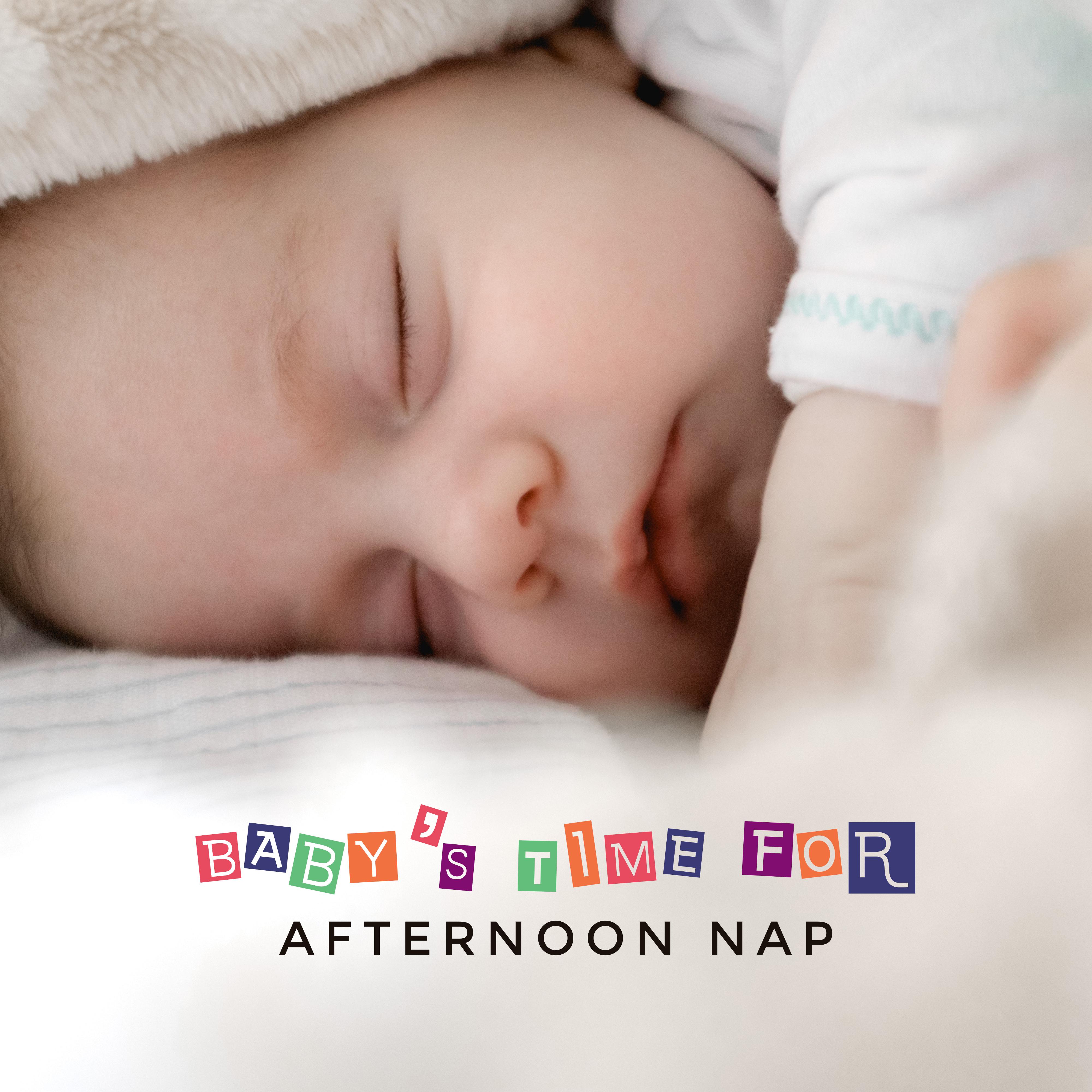 Baby’s Time for Afternoon Nap: Soothing 2019 New Age Music for Perfect Sleep, Calming Down Baby, Cure Insomnia Songs