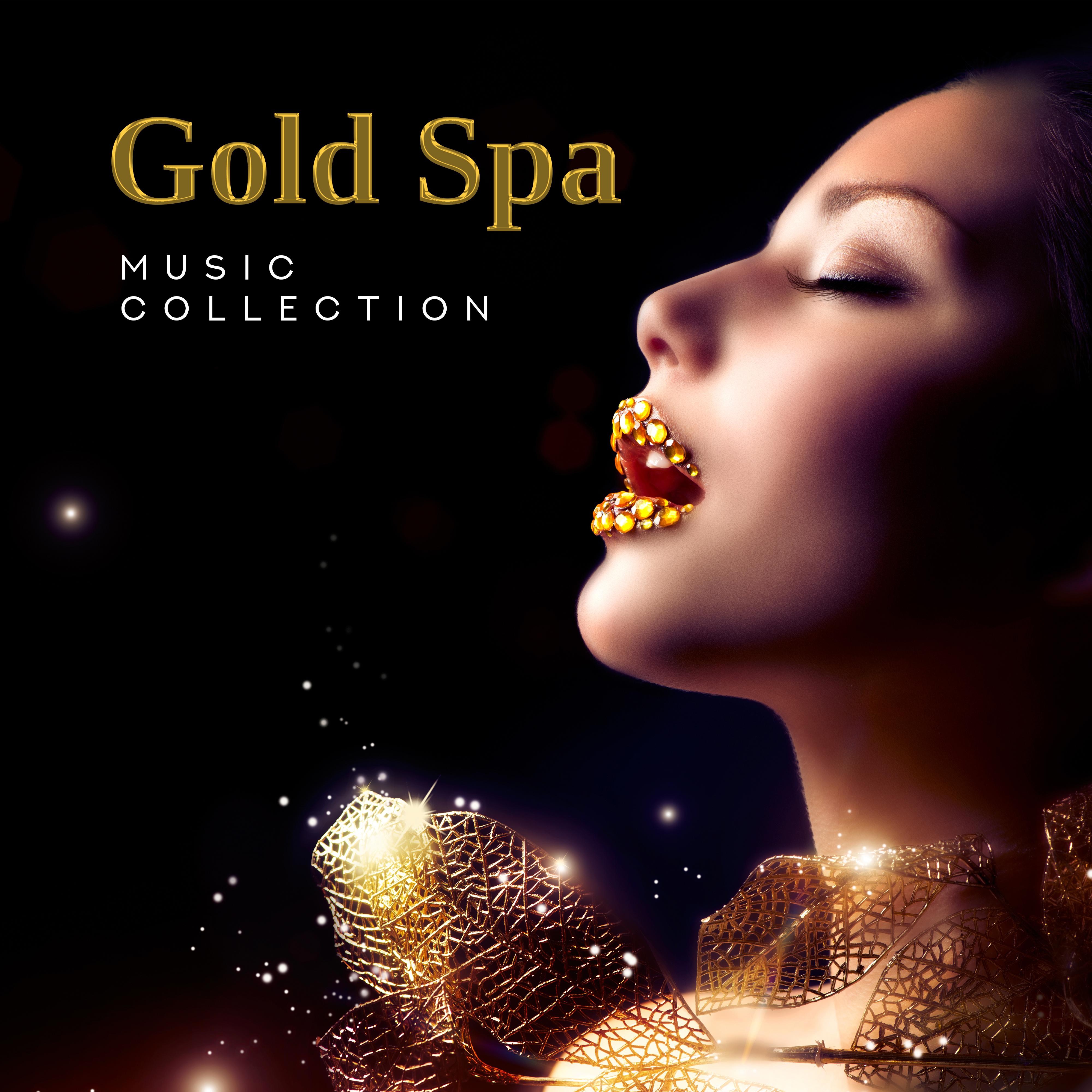 Gold Spa Music Collection - 15 of the Greatest Songs for the Spa, Massage, Wellness and Relaxation