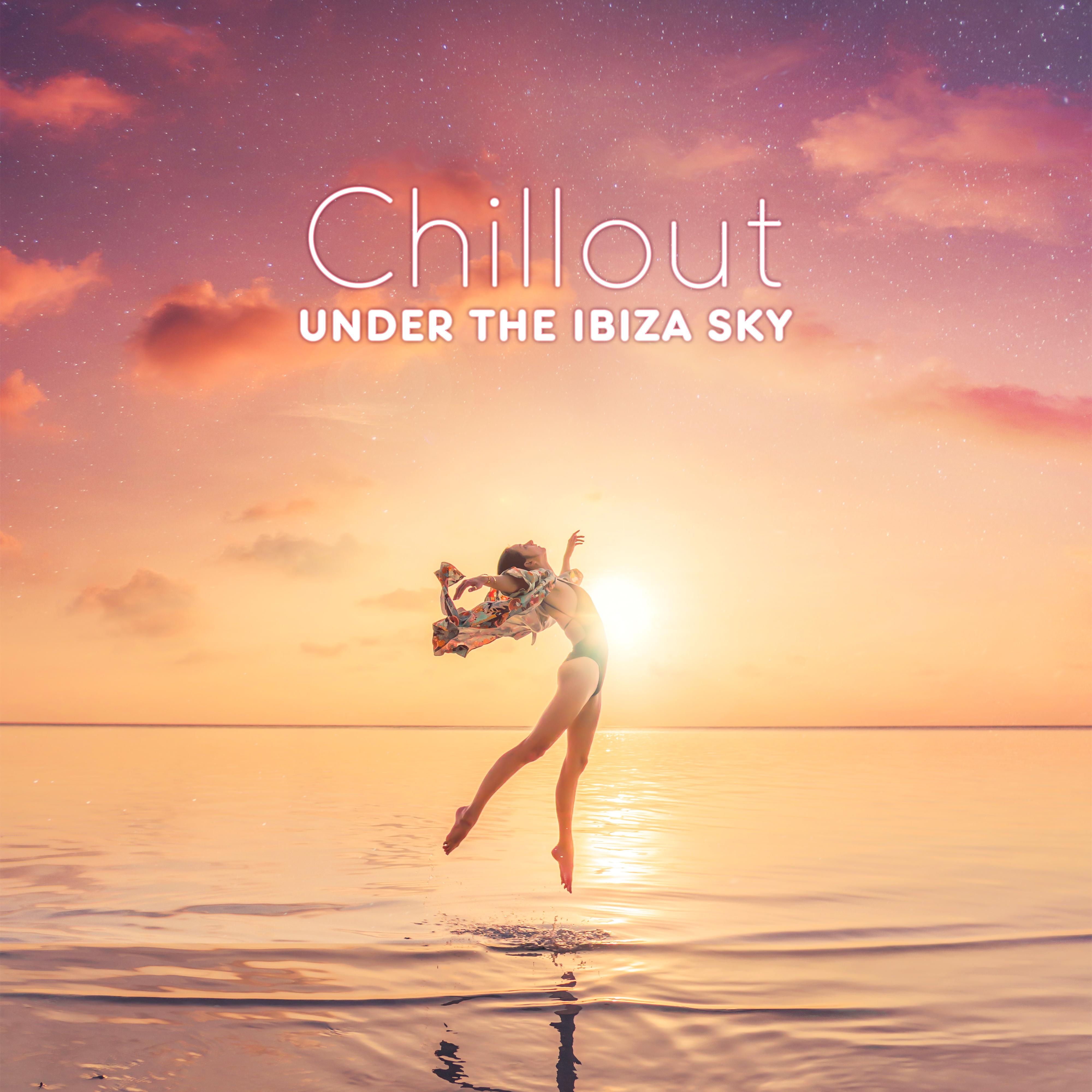 Chillout Under the Ibiza Sky: 2019 Chill Out Music Compilation for Best Tropical Vacation Experience, Summertime Relax on the Beach