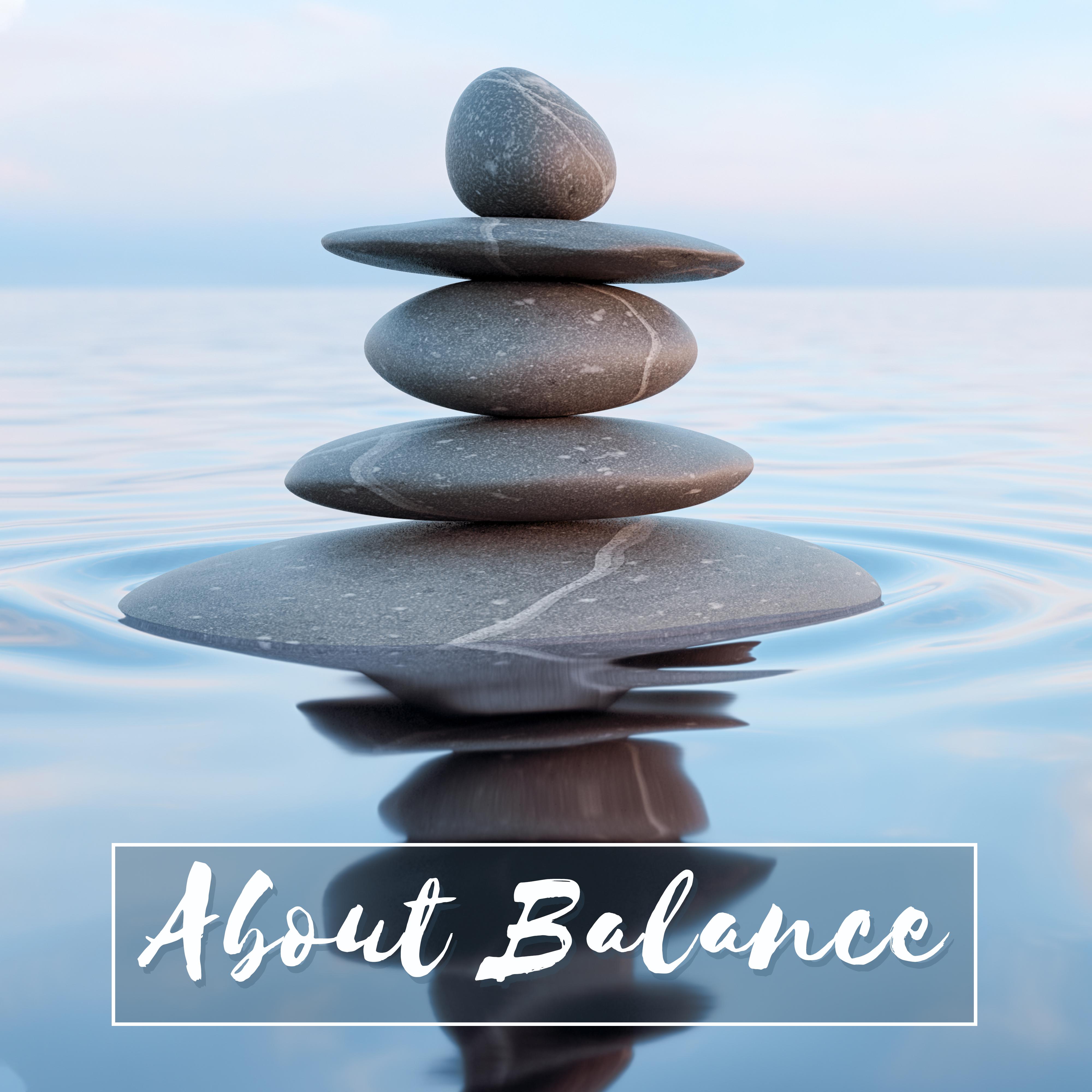 About Balance – Zen Lounge, Spiritual Melodies to Calm Down, Fresh Meditation, Calming Meditation Mix, Inner Balance, Deep Harmony, Chakra Balancing
