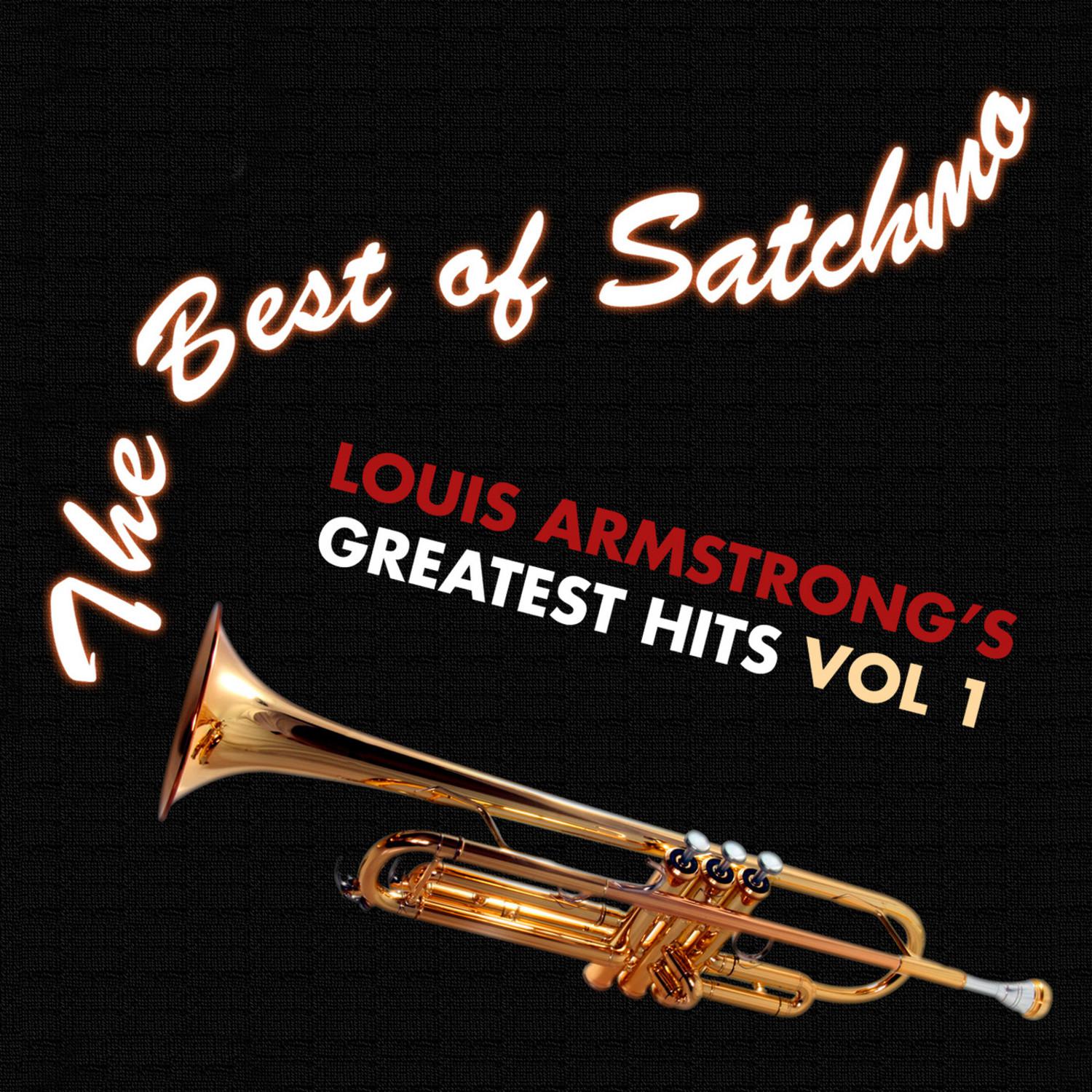 The Best of Satchmo: Louis Armstrong's -greatest Hits Vol. 1