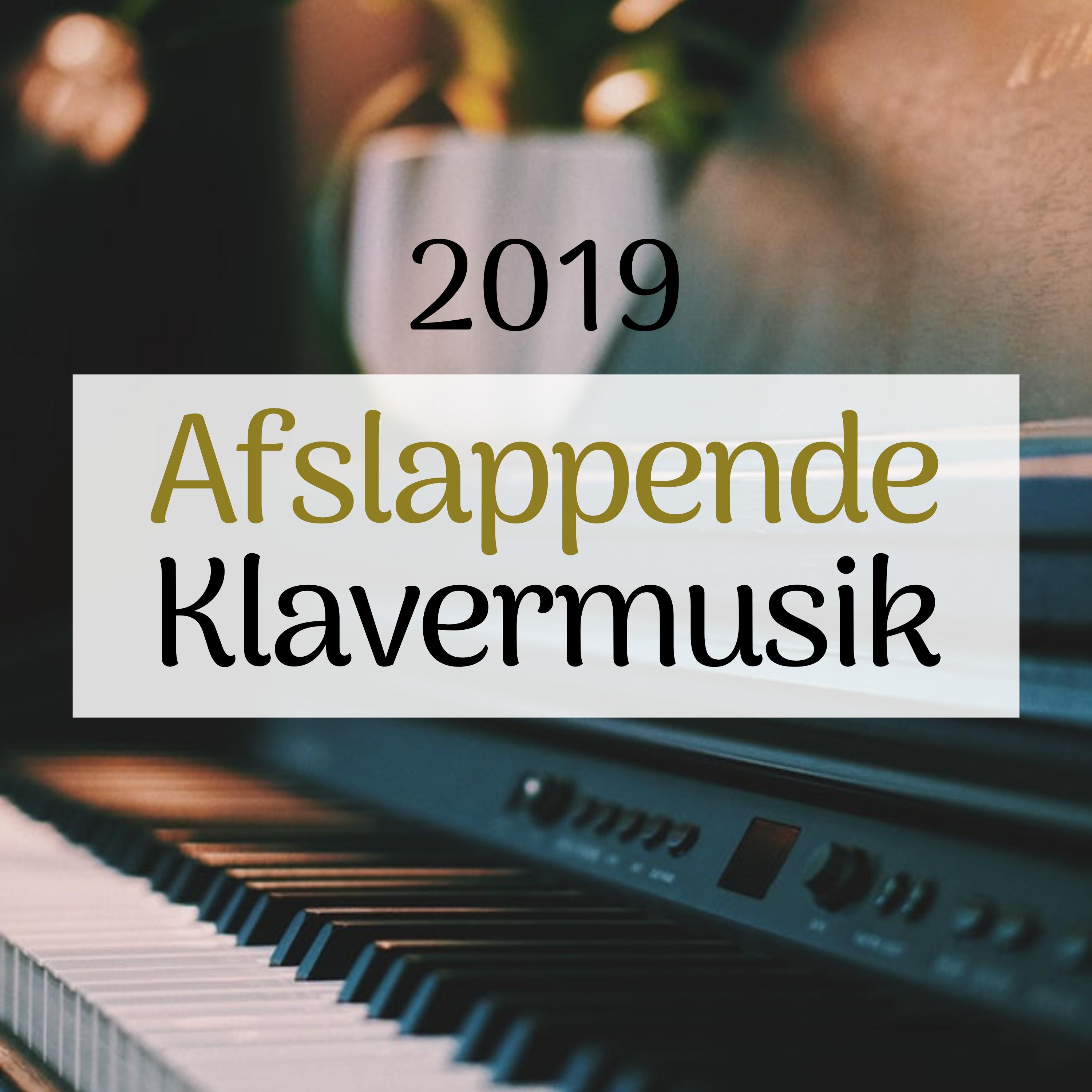 2019 Afslappende Klavermusik - Smukkeste Klaver Instrumental Musik