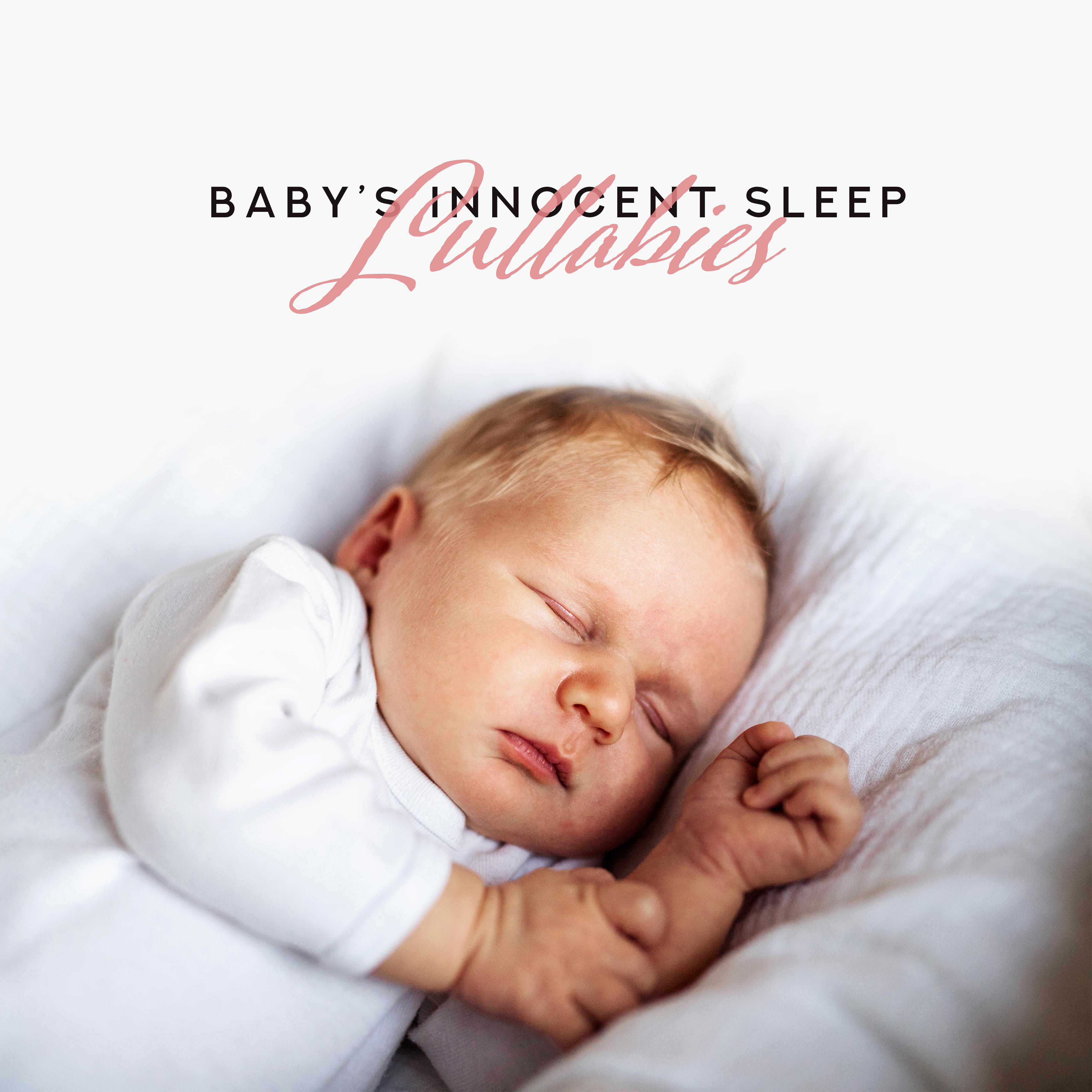Baby’s Innocent Sleep Lullabies: Soft New Age 2019 Calming Music for Babies, Soothing Songs for Good Sleep & Beautiful Dreams