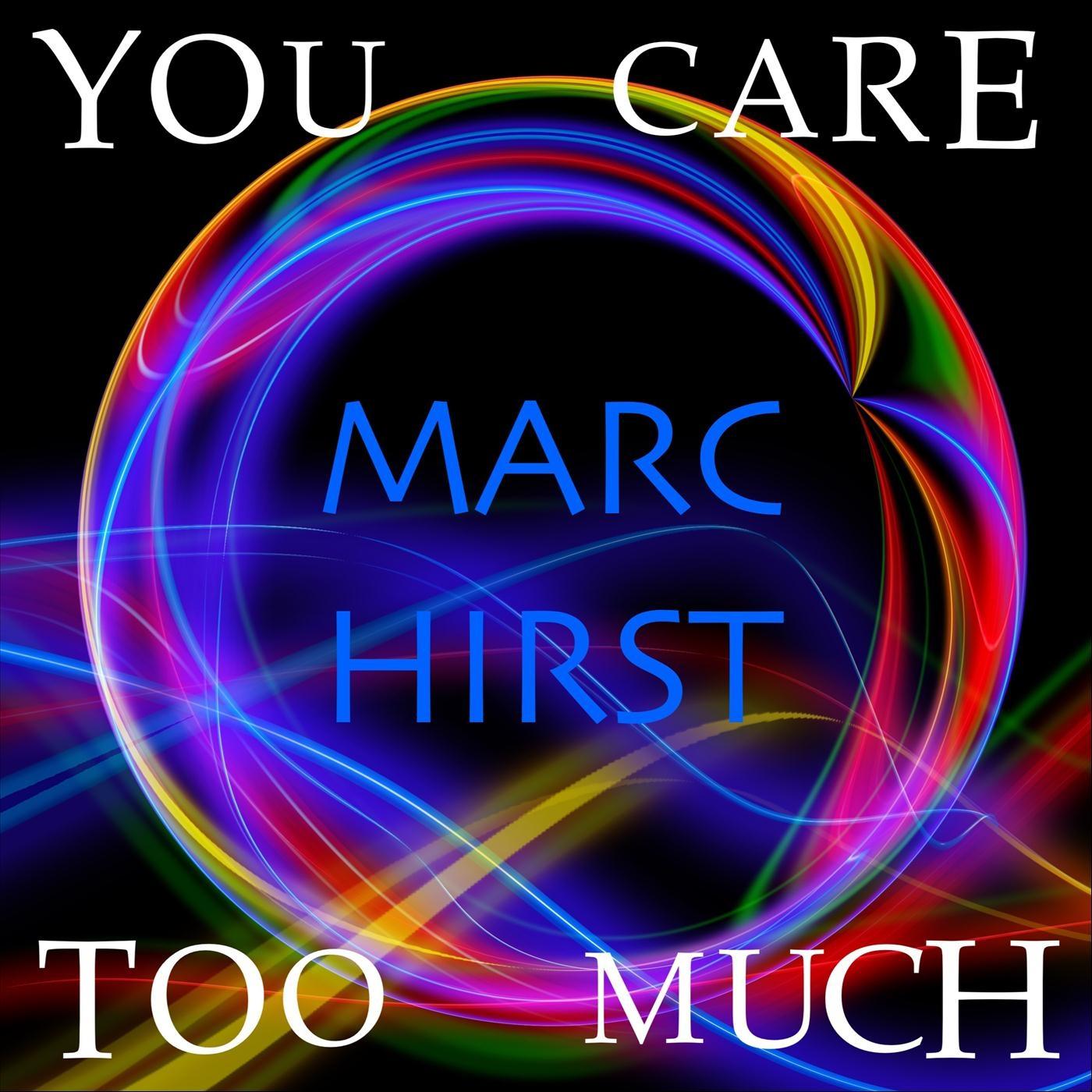 You Care Too Much