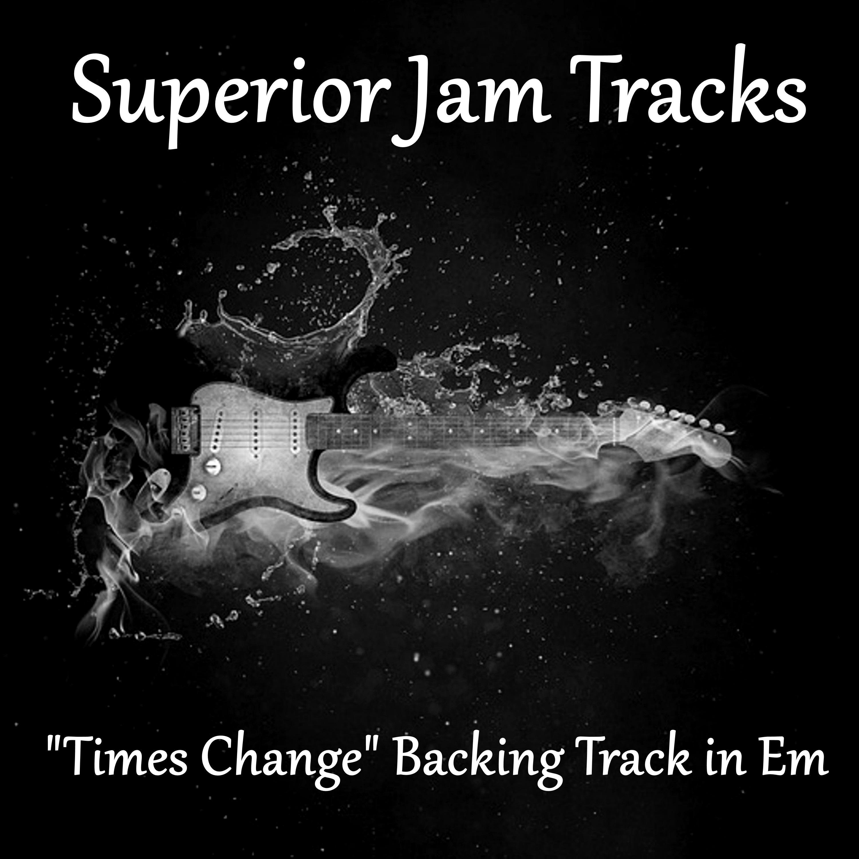 Times Change Guitar Backing Track in E Minor