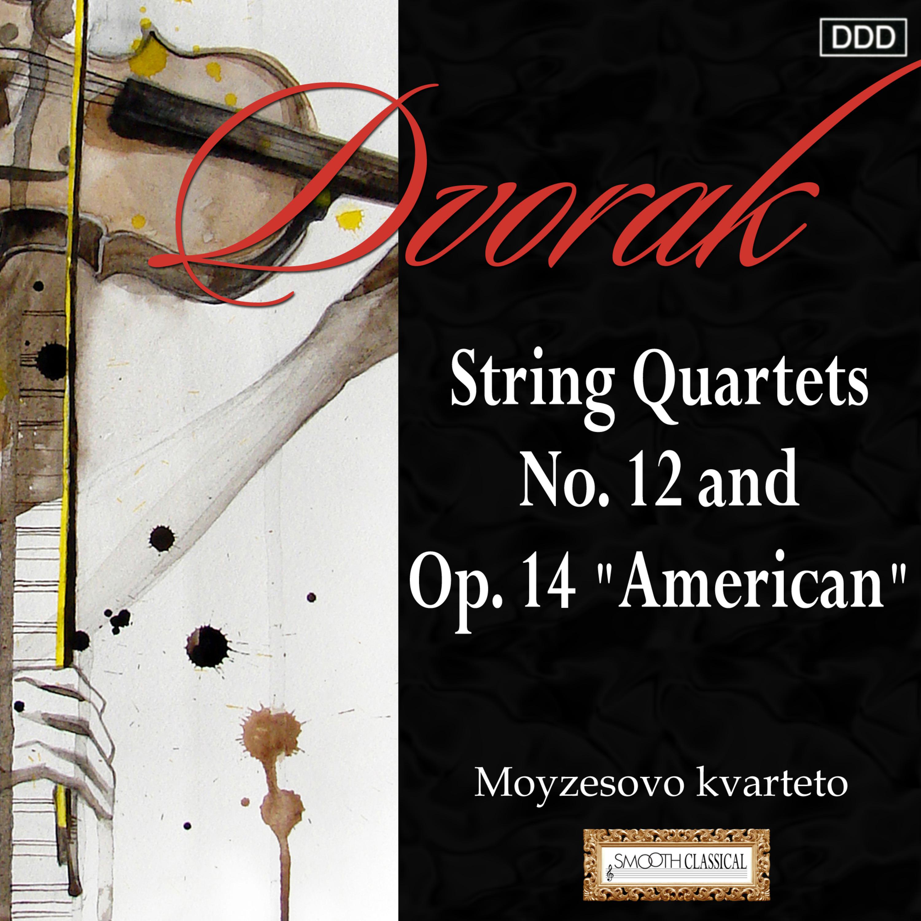 Dvorak: String Quartets Nos. 12 and 14, "American"