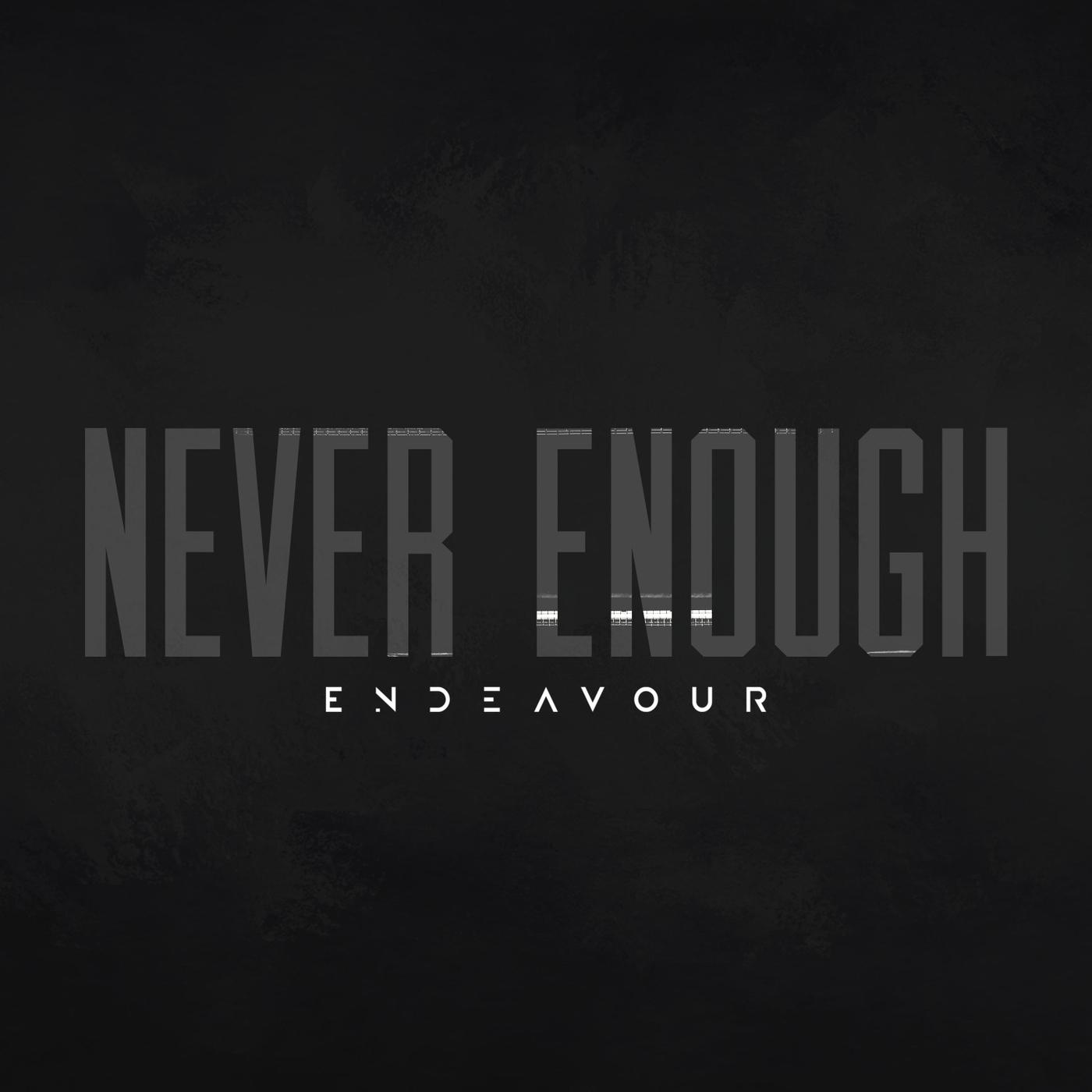 Never Enough