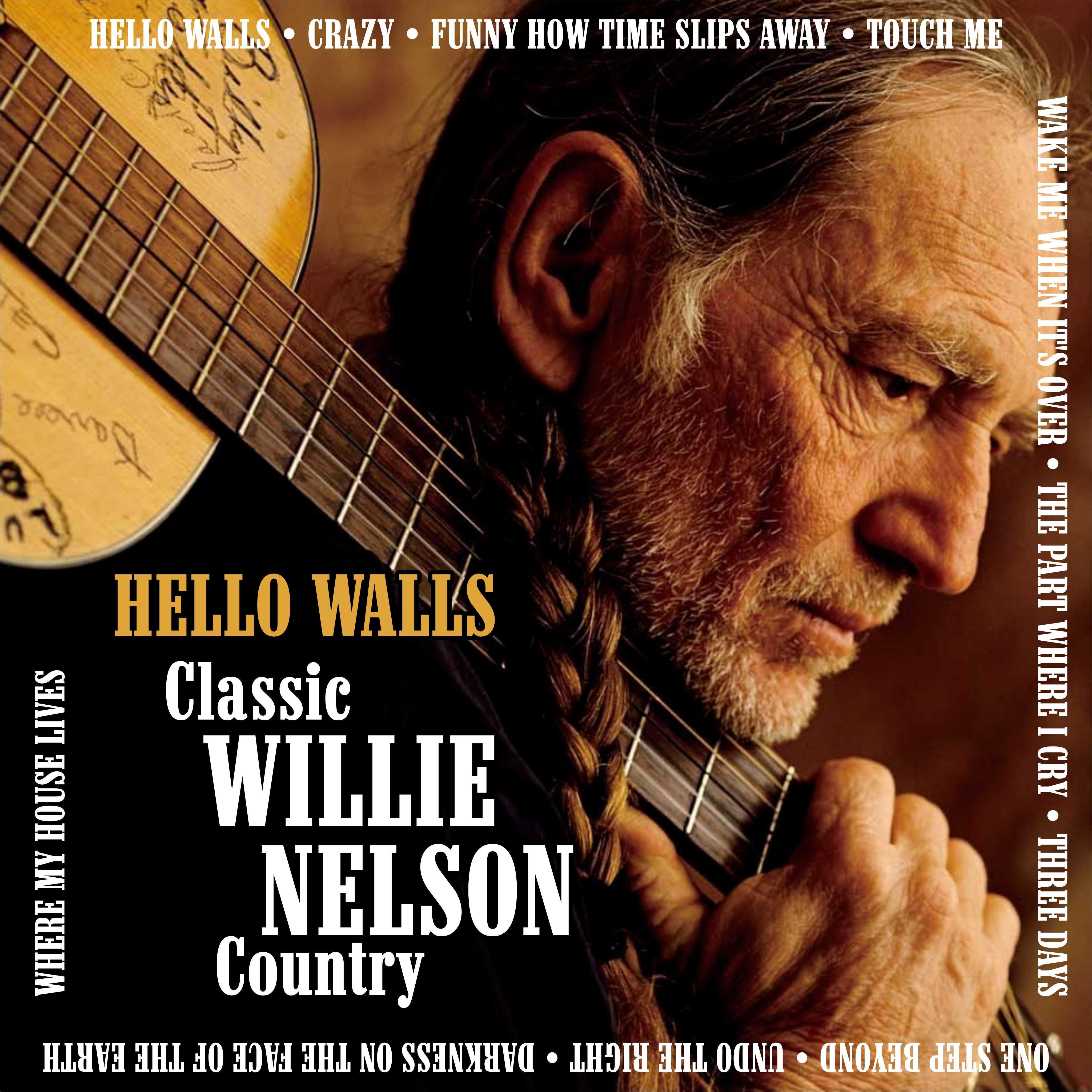Hello Walls:Classic Willie Nelson Country