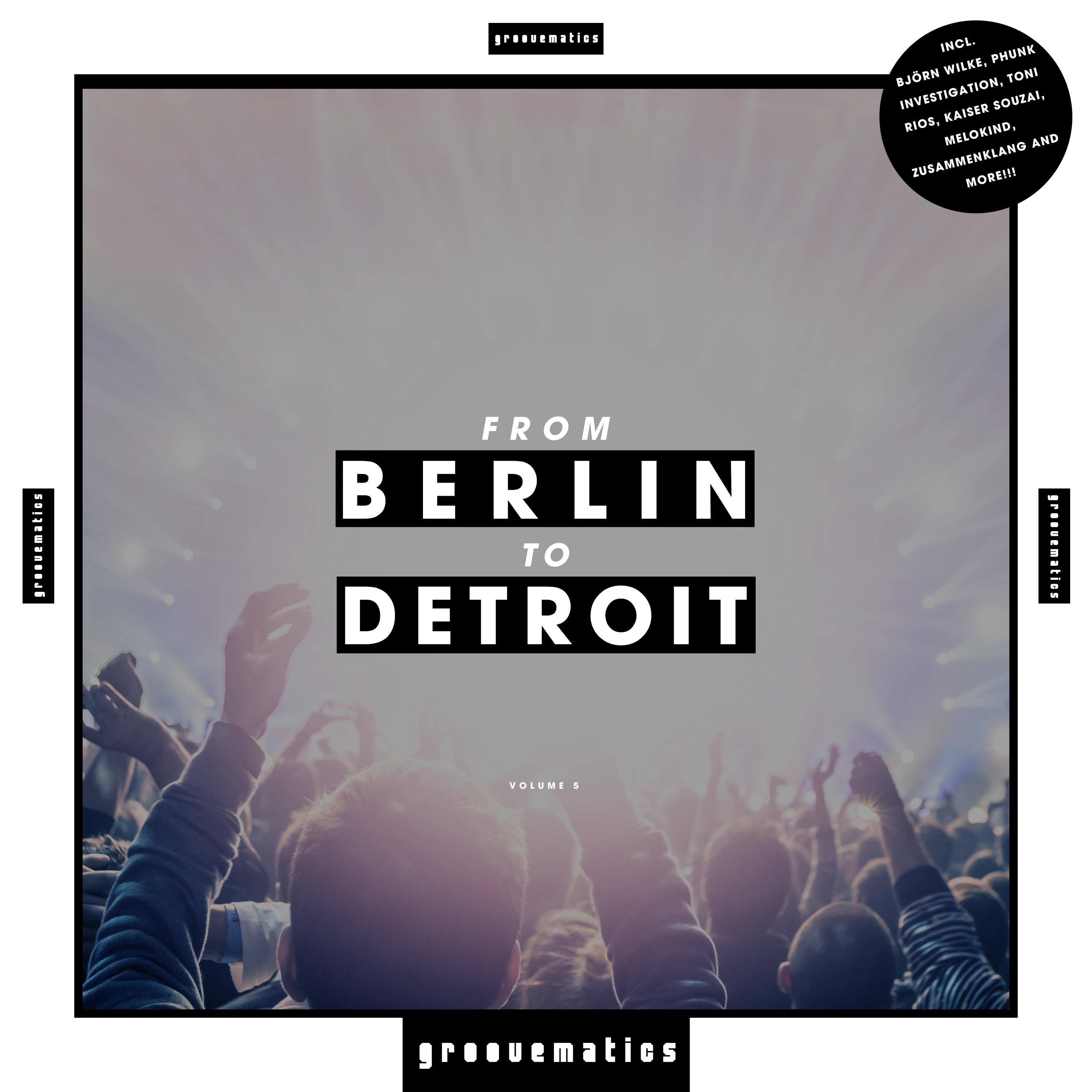 From Berlin to Detroit, Vol. 5