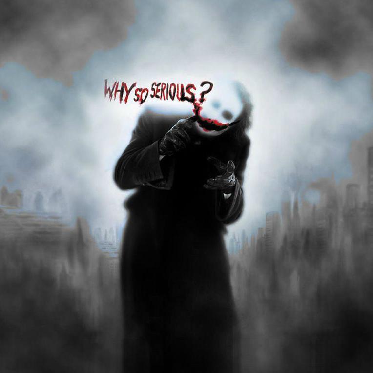 Why So Serious