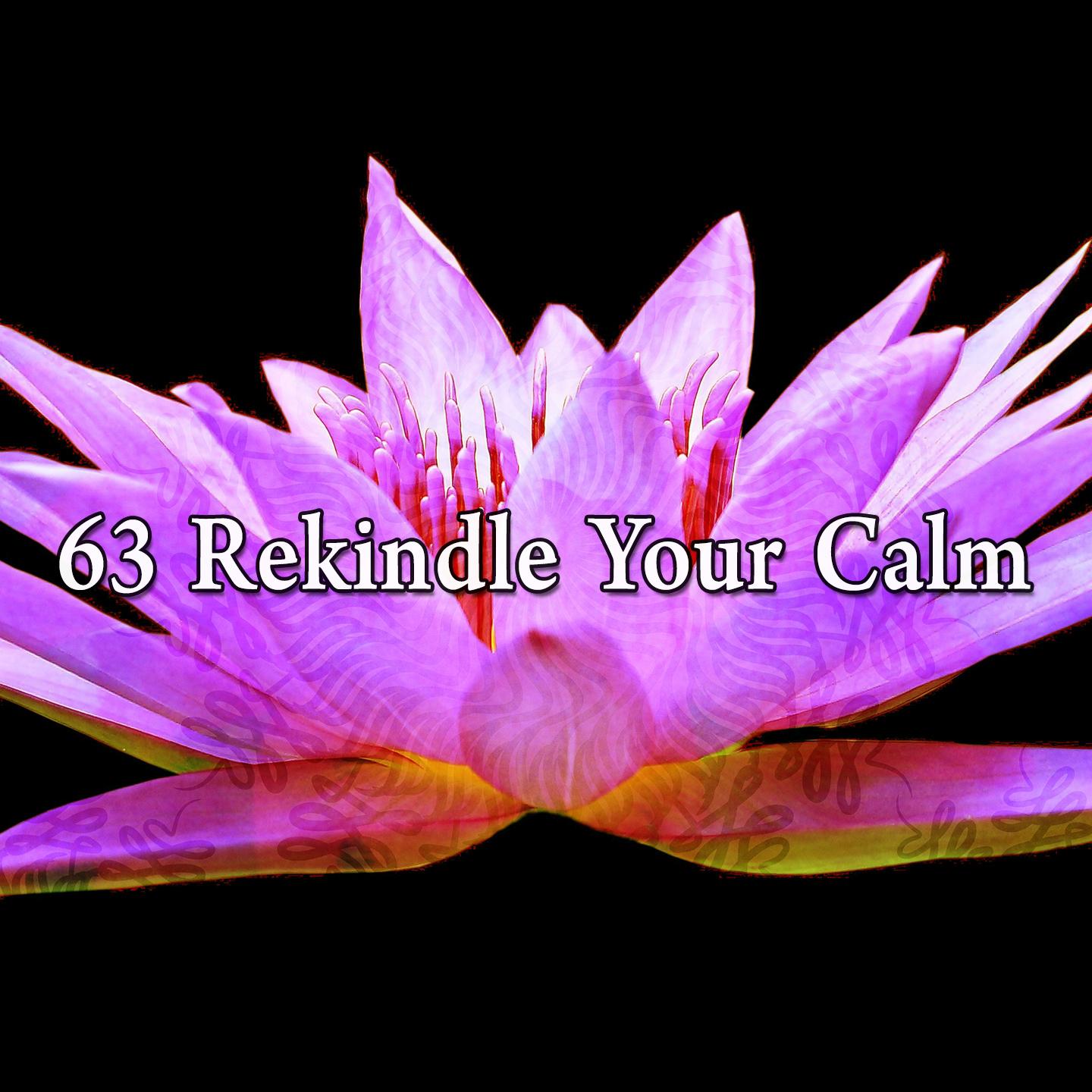 63 Rekindle Your Calm