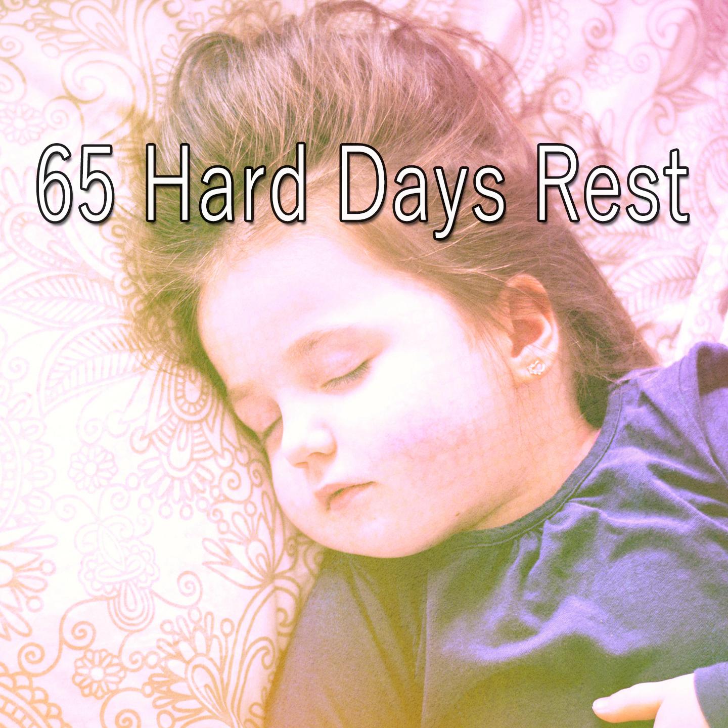 65 Hard Days Rest