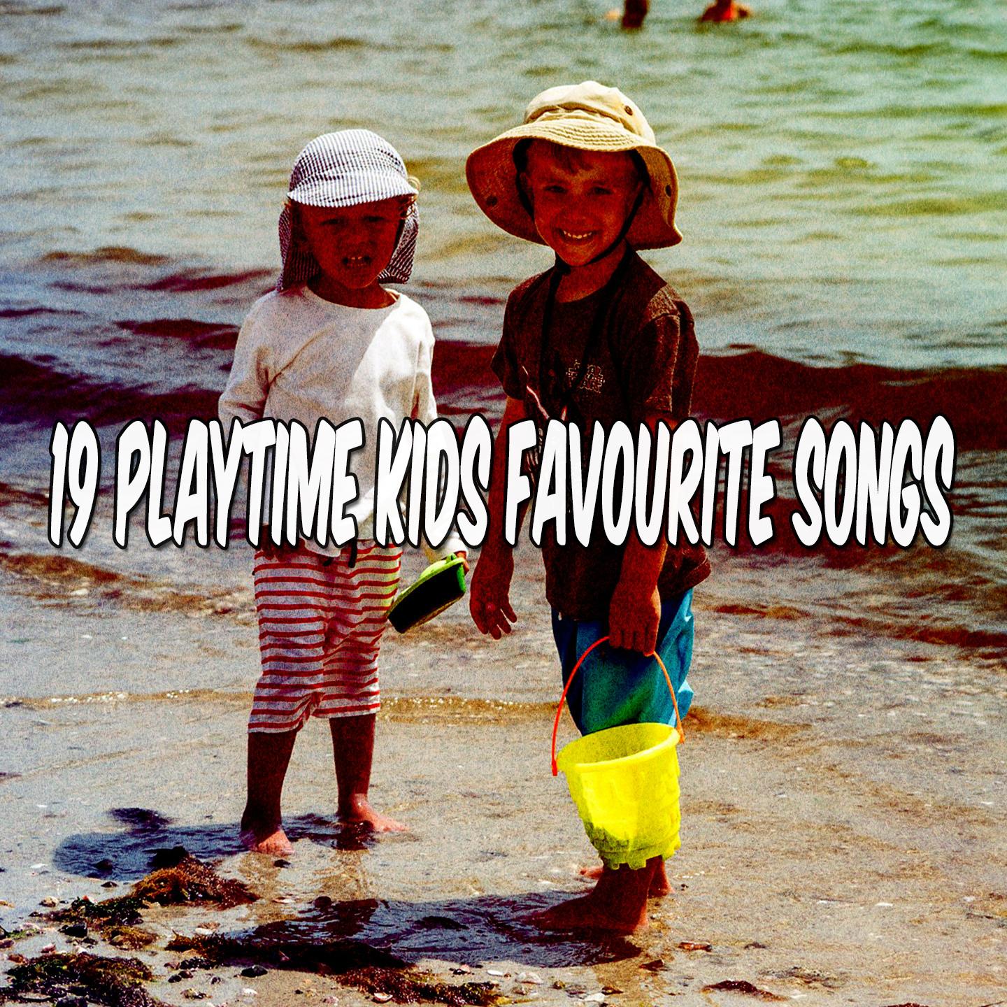 19 Playtime Kids Favourite Songs