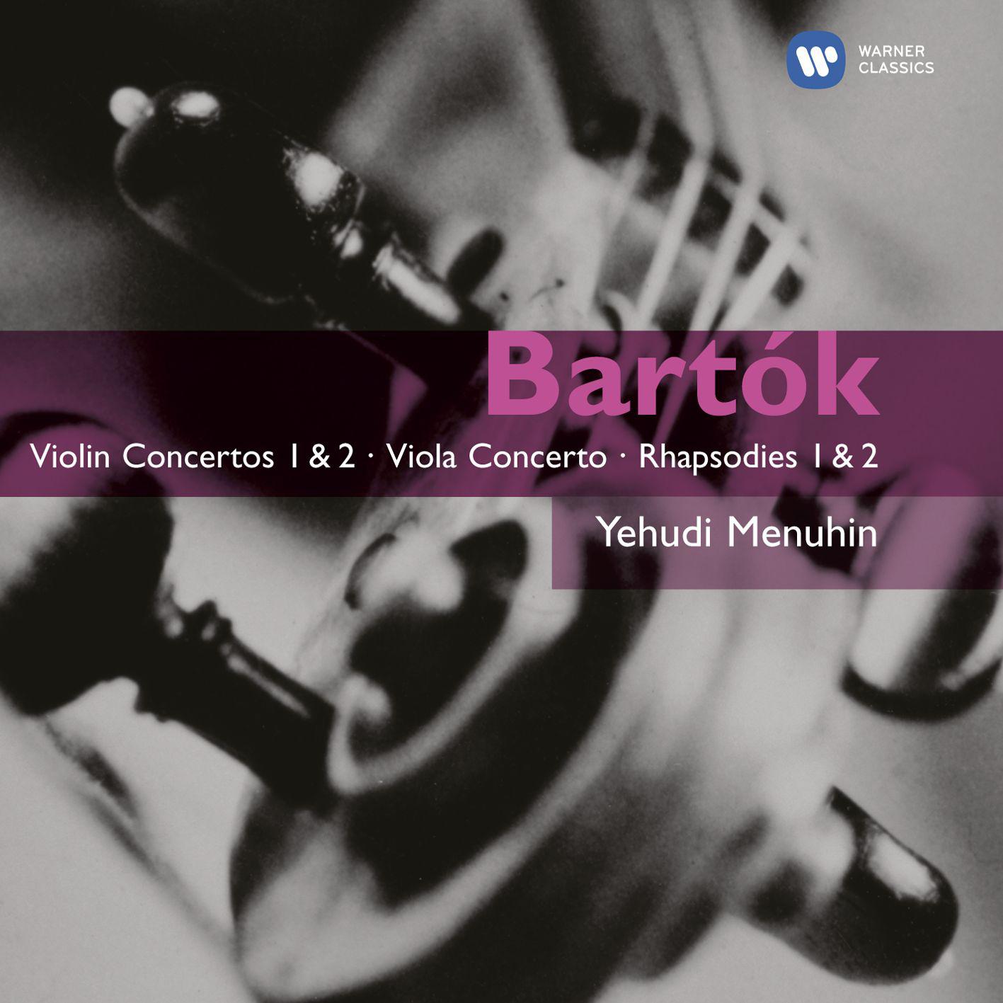 Bartók: Violin Concertos 1 & 2 - Viola Concerto - Rhapsodies 1 & 2