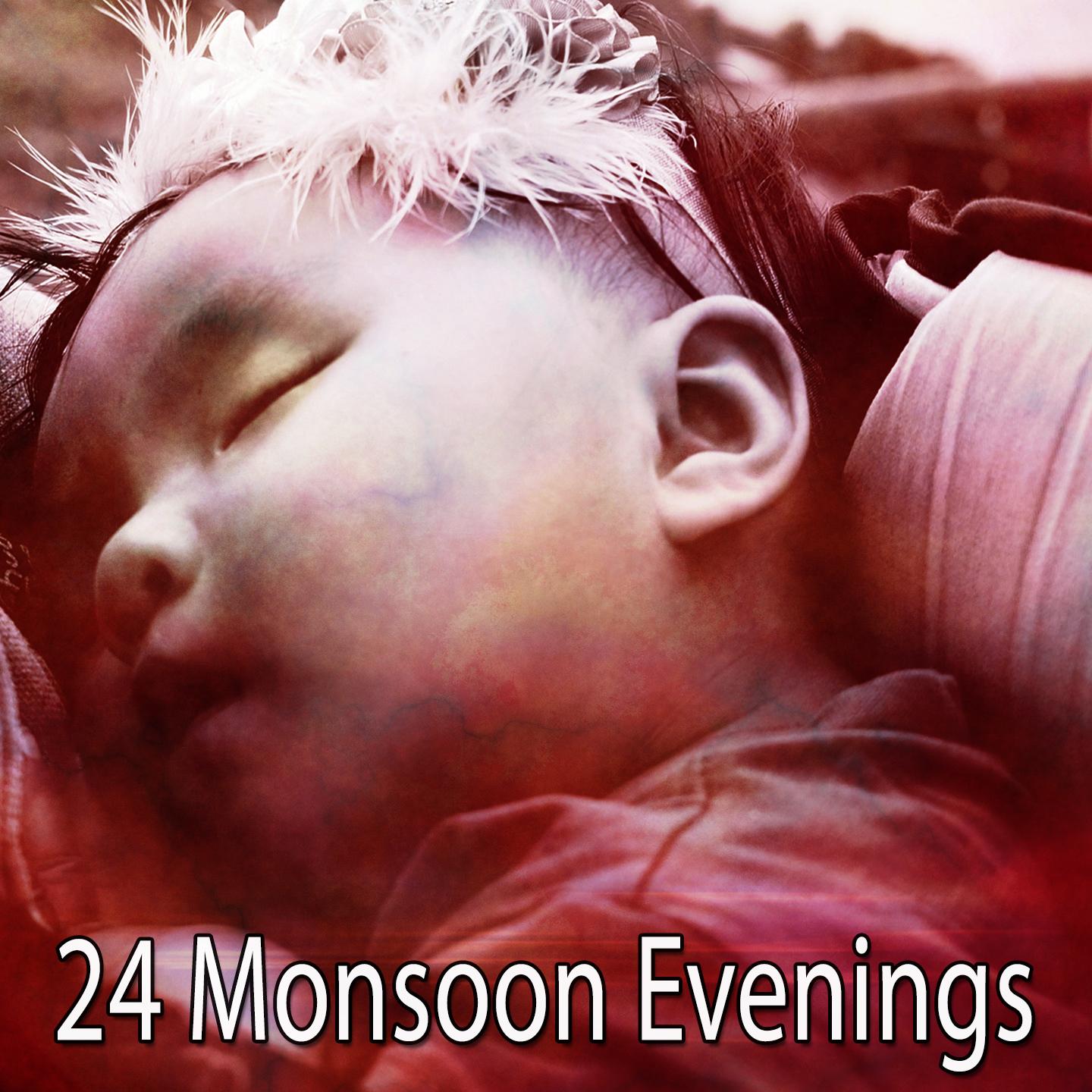 24 Monsoon Evenings