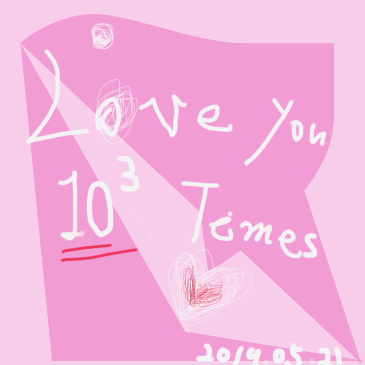 Love you 10^3 times