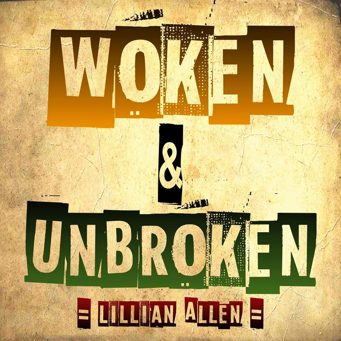 Woken & Unbroken