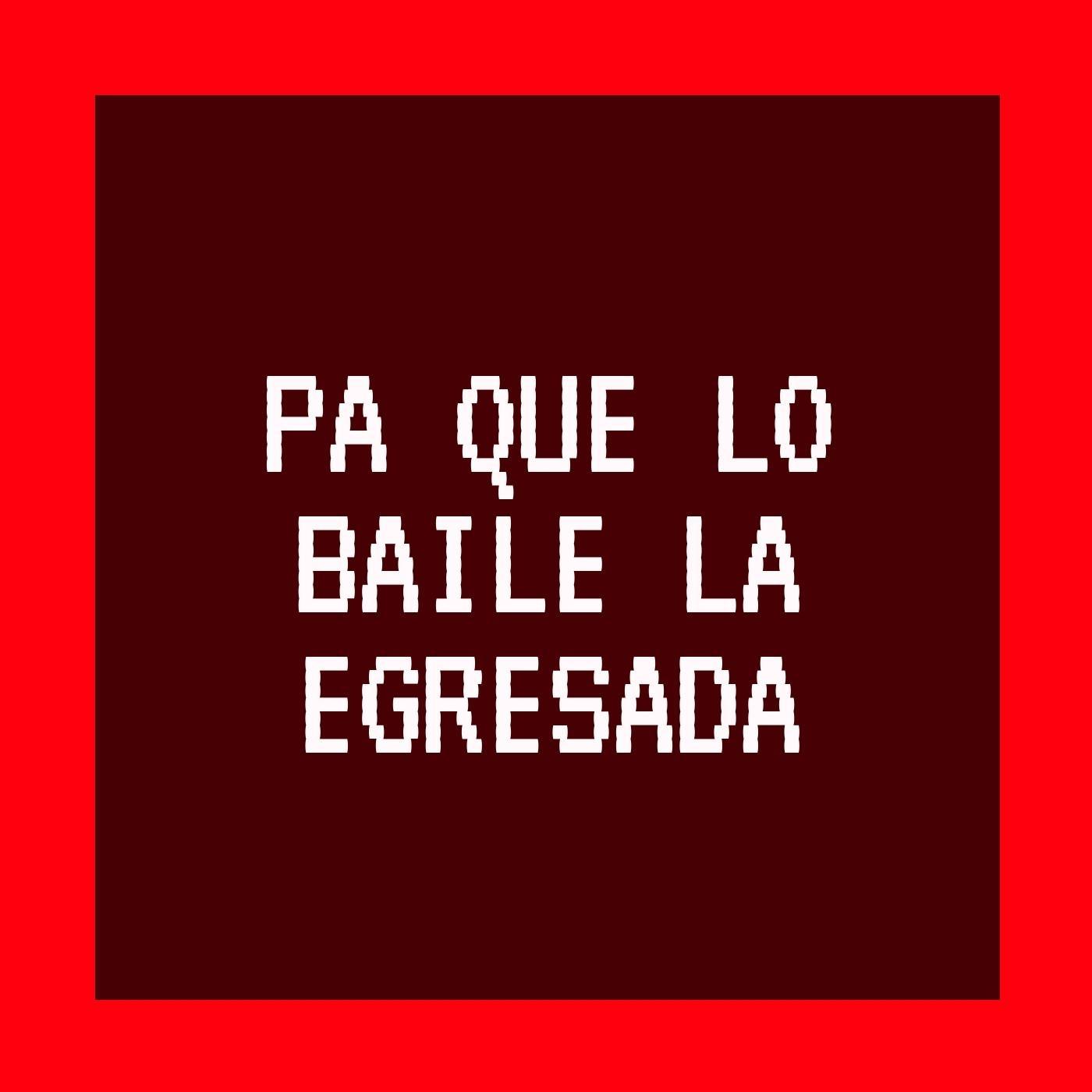 Pa Que Lo Baile la Egresada