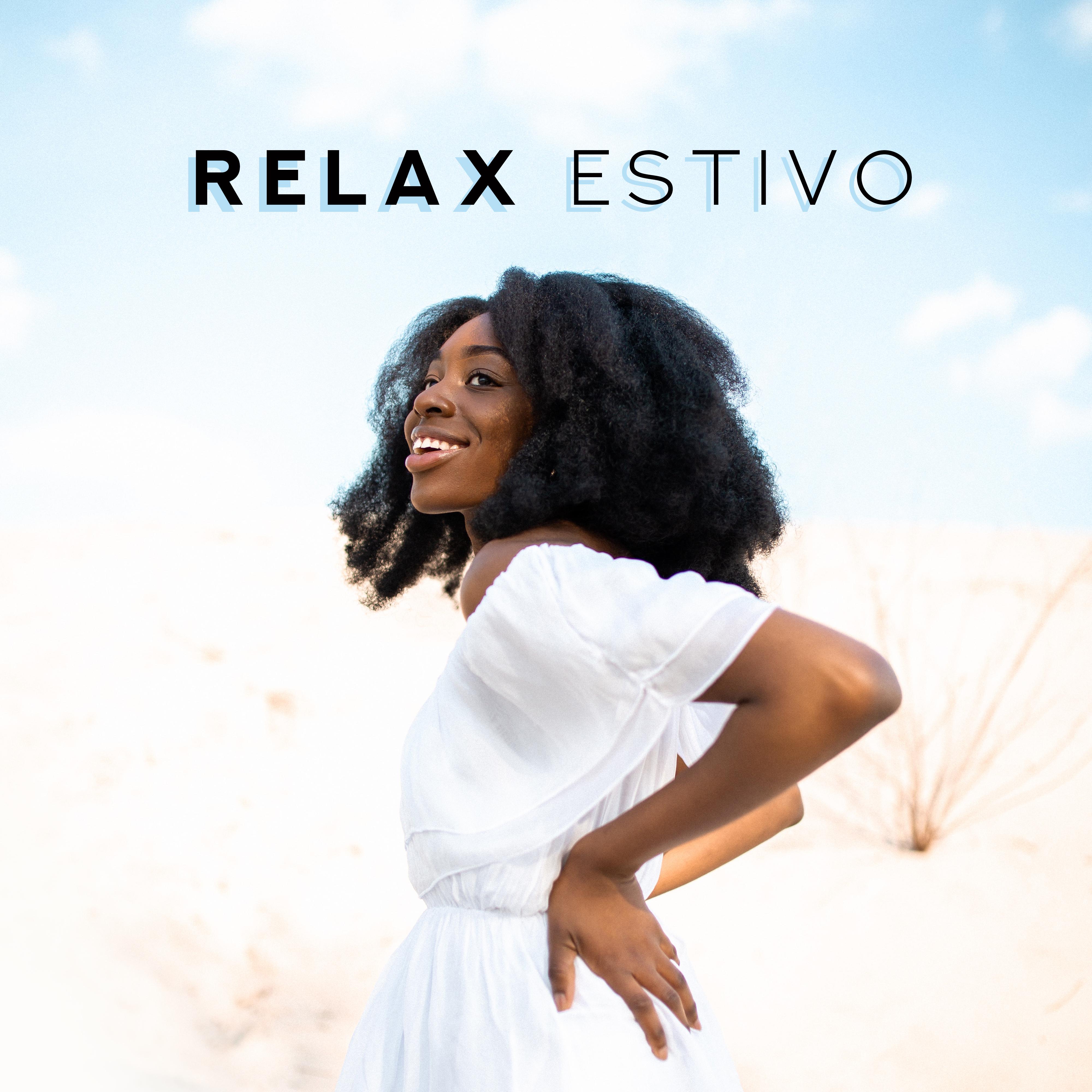 Relax Estivo - Un Set di Musica per le Vacanze per il Tempo di Riposo Completo, Giorni di Riposo dal Lavoro e Relax Totale