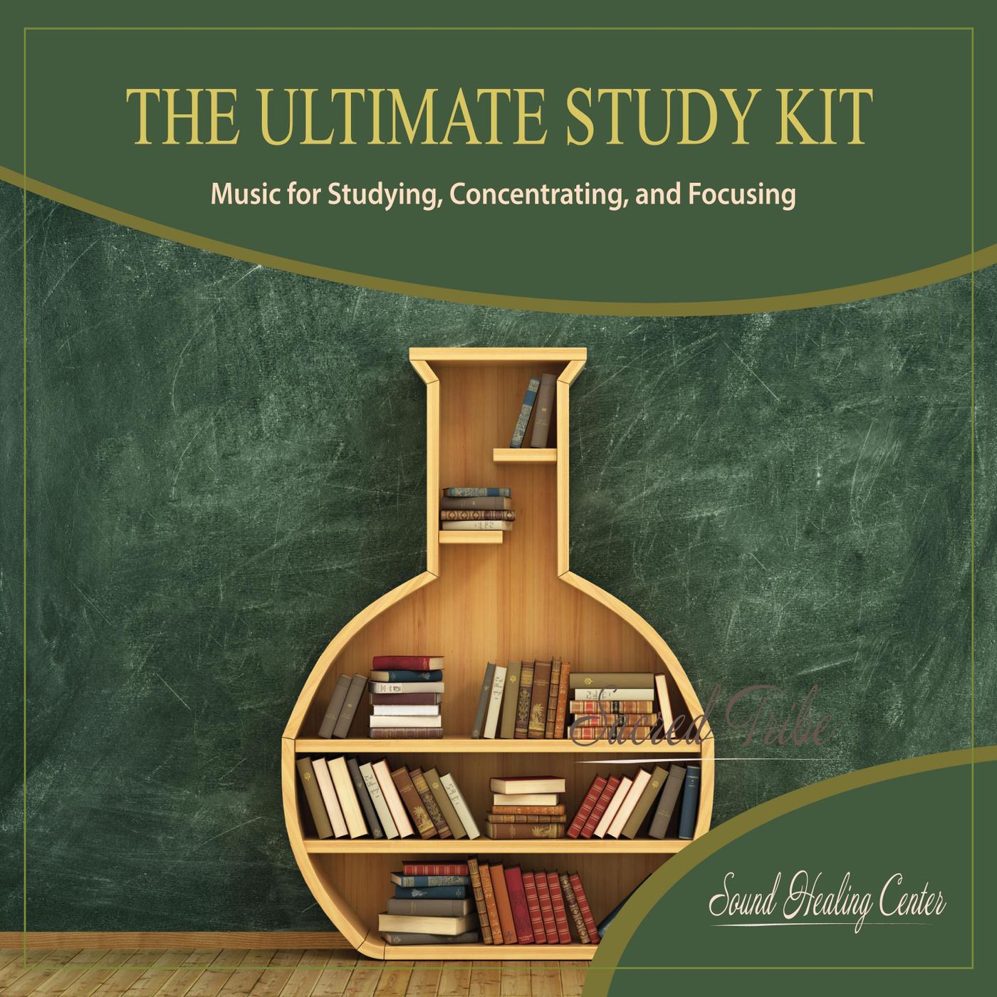 The Ultimate Study Kit: Music for Studying, Concentrating, And Focusing