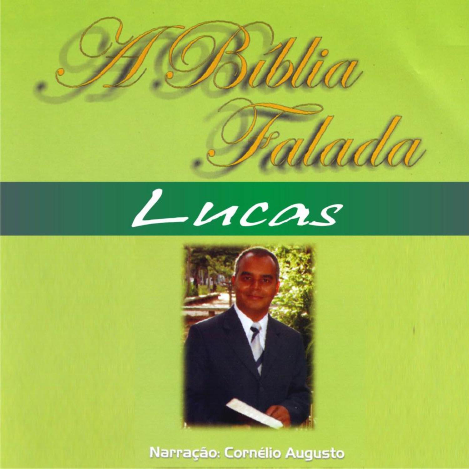 A Bíblia Falada - Novo Testamento - Lucas