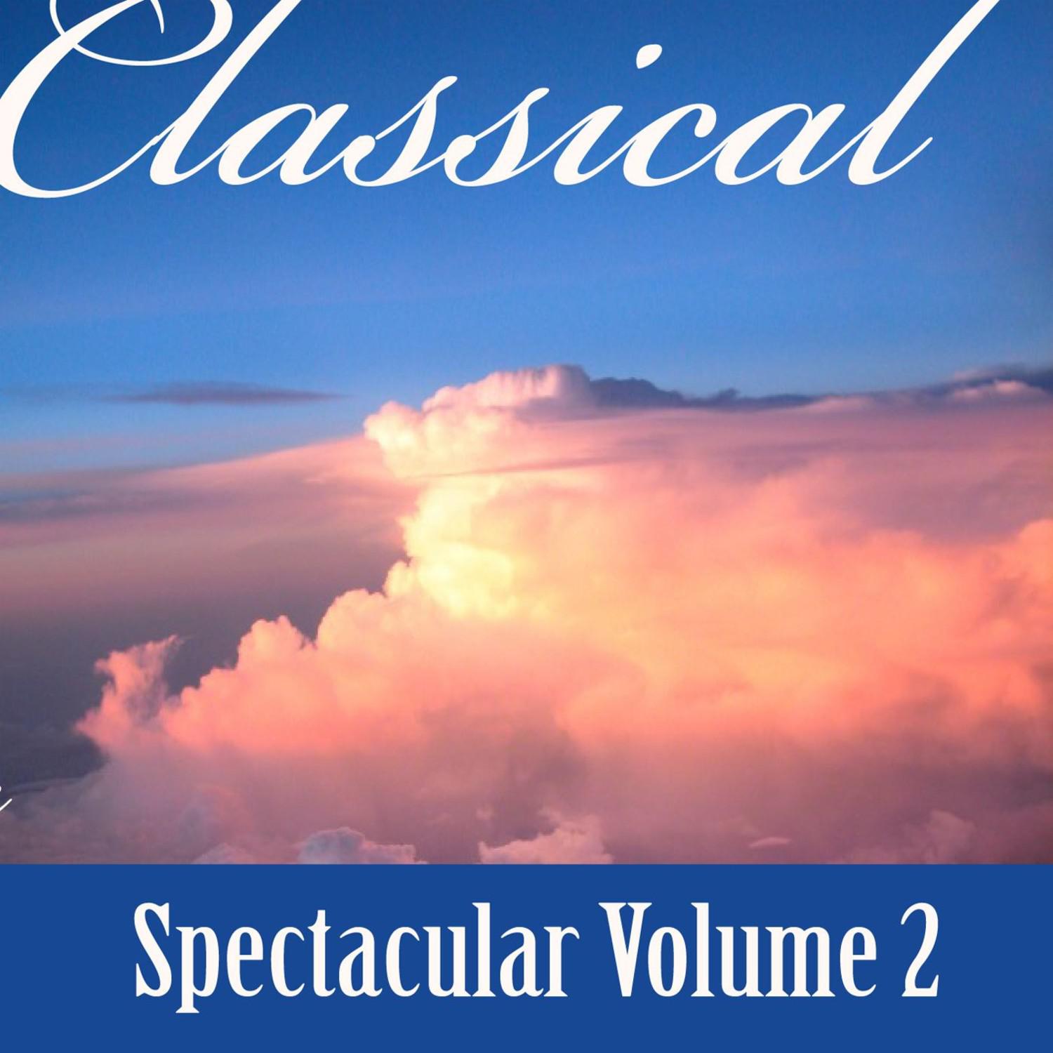 Classical - Spectacular Vol. 2