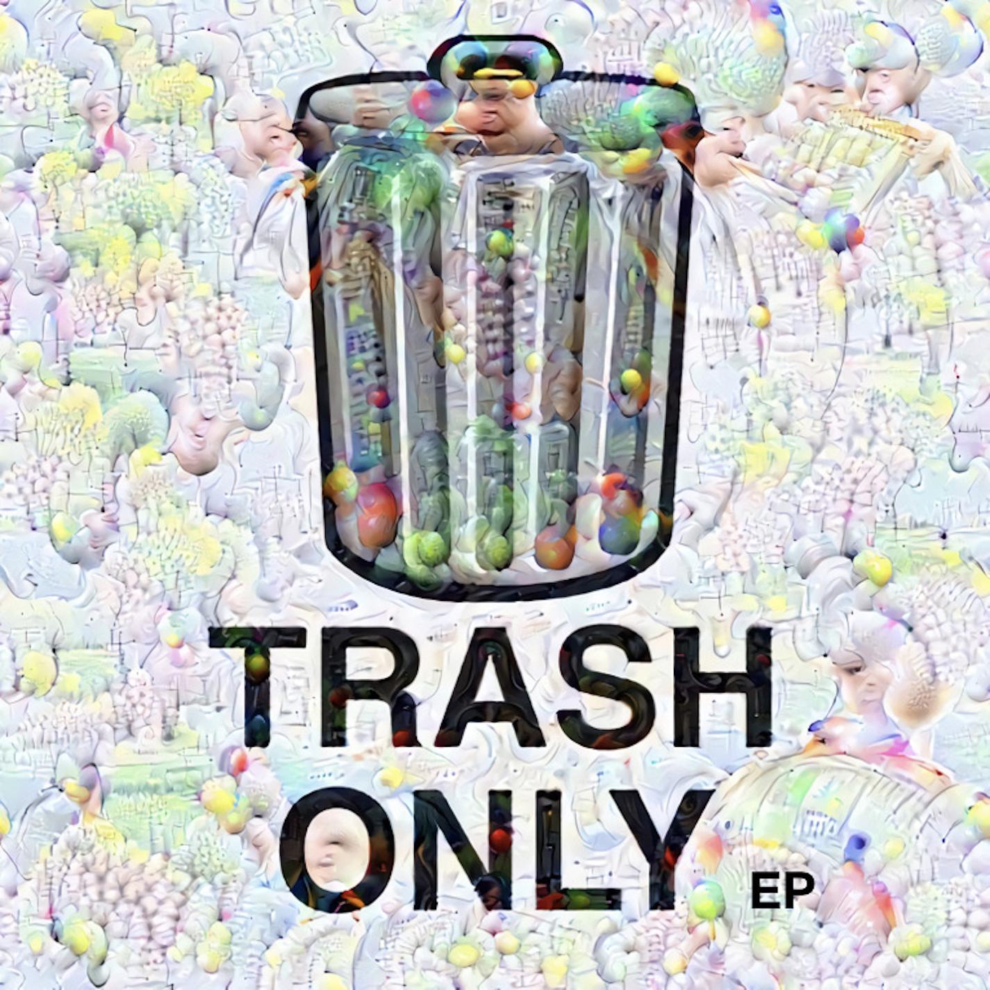 Trash Only EP