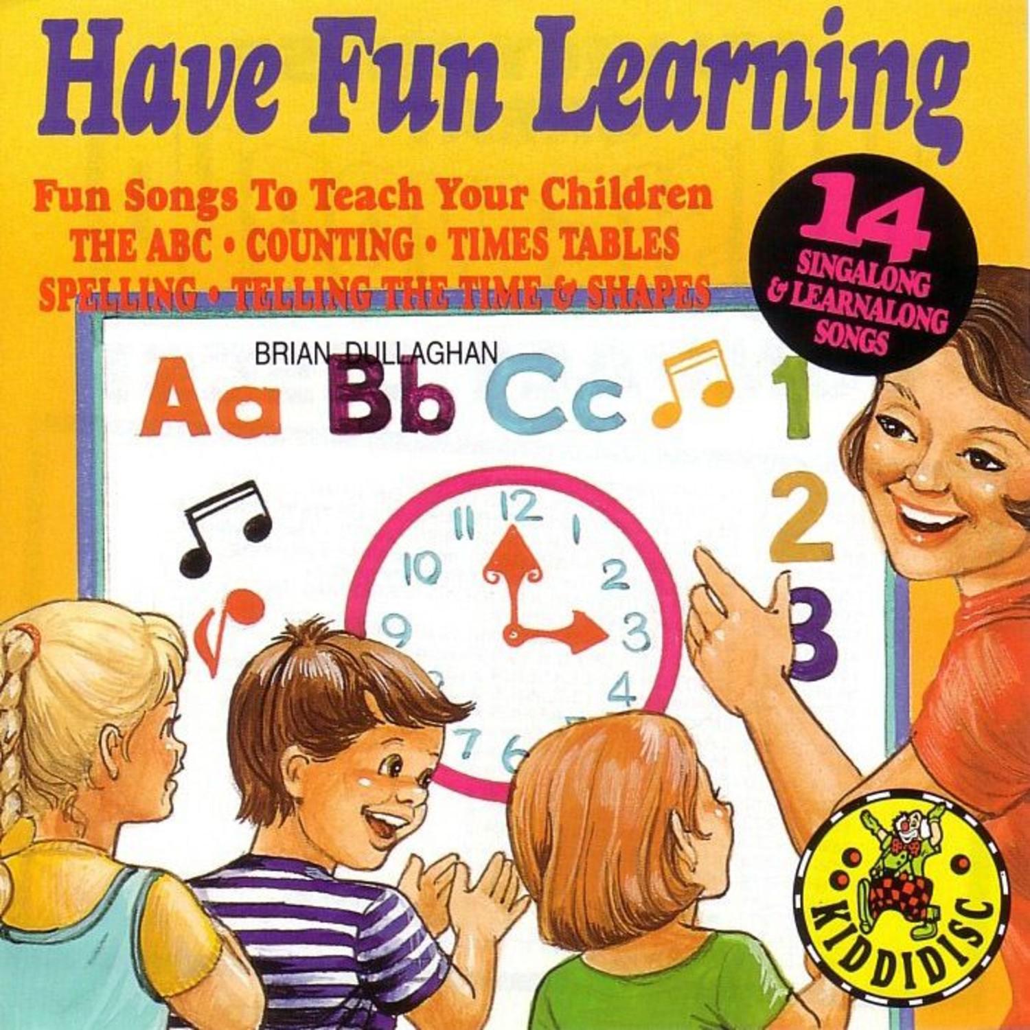 Have Fun Learning - 14 Sing Along & Learn Along Songs
