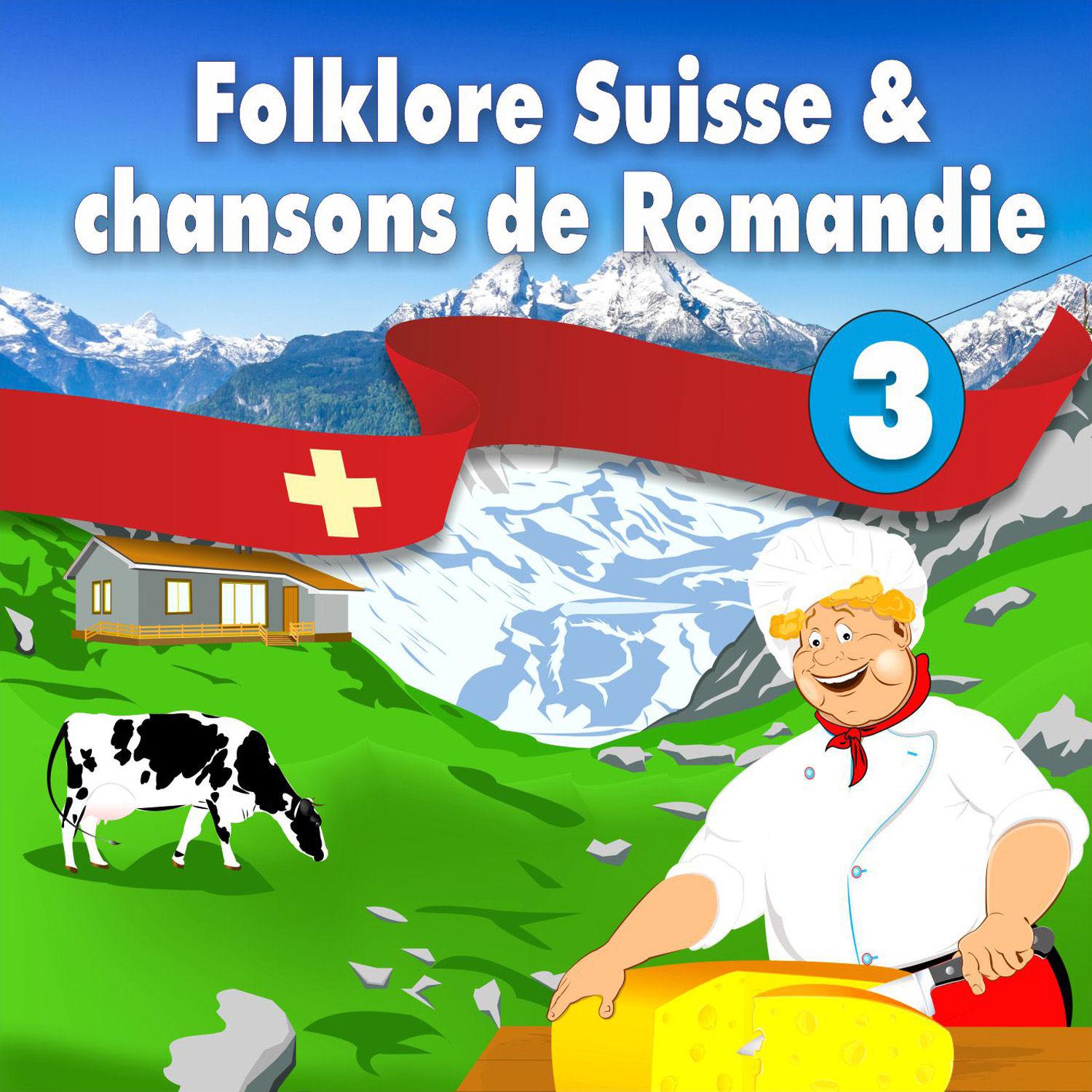 Folklore Suisse et chansons de Romandie - Volume 3