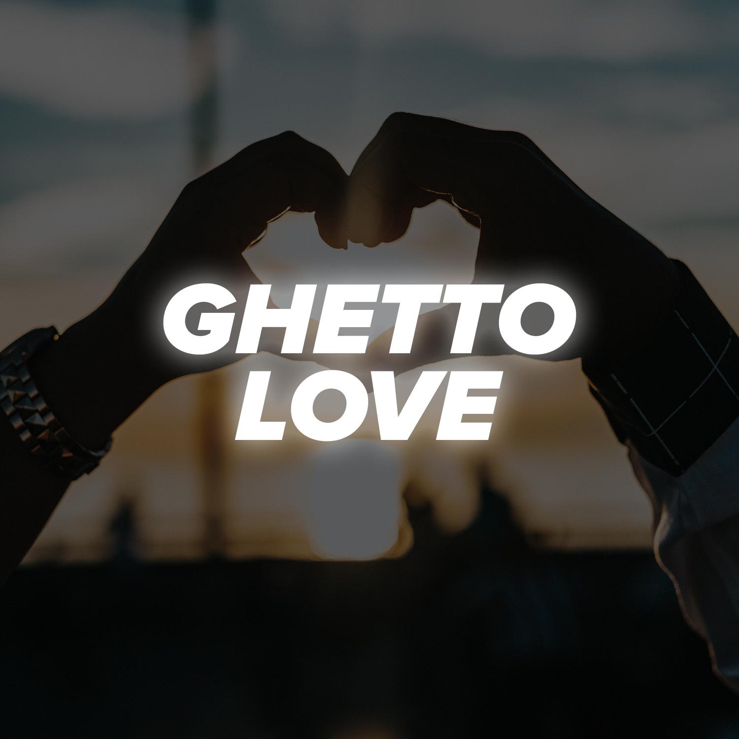 Ghetto Love