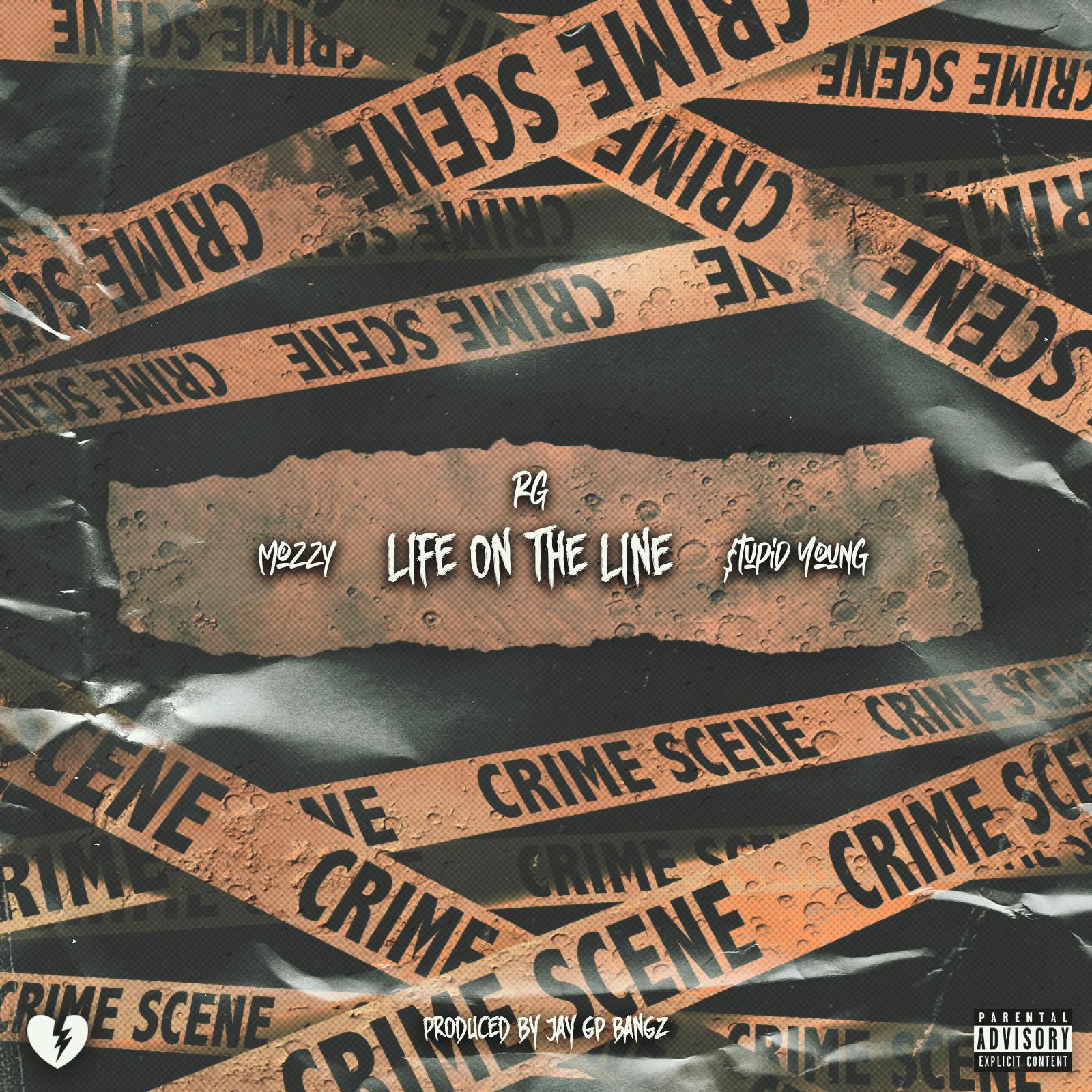 Life On The Line (feat. Mozzy & $tupid Young)