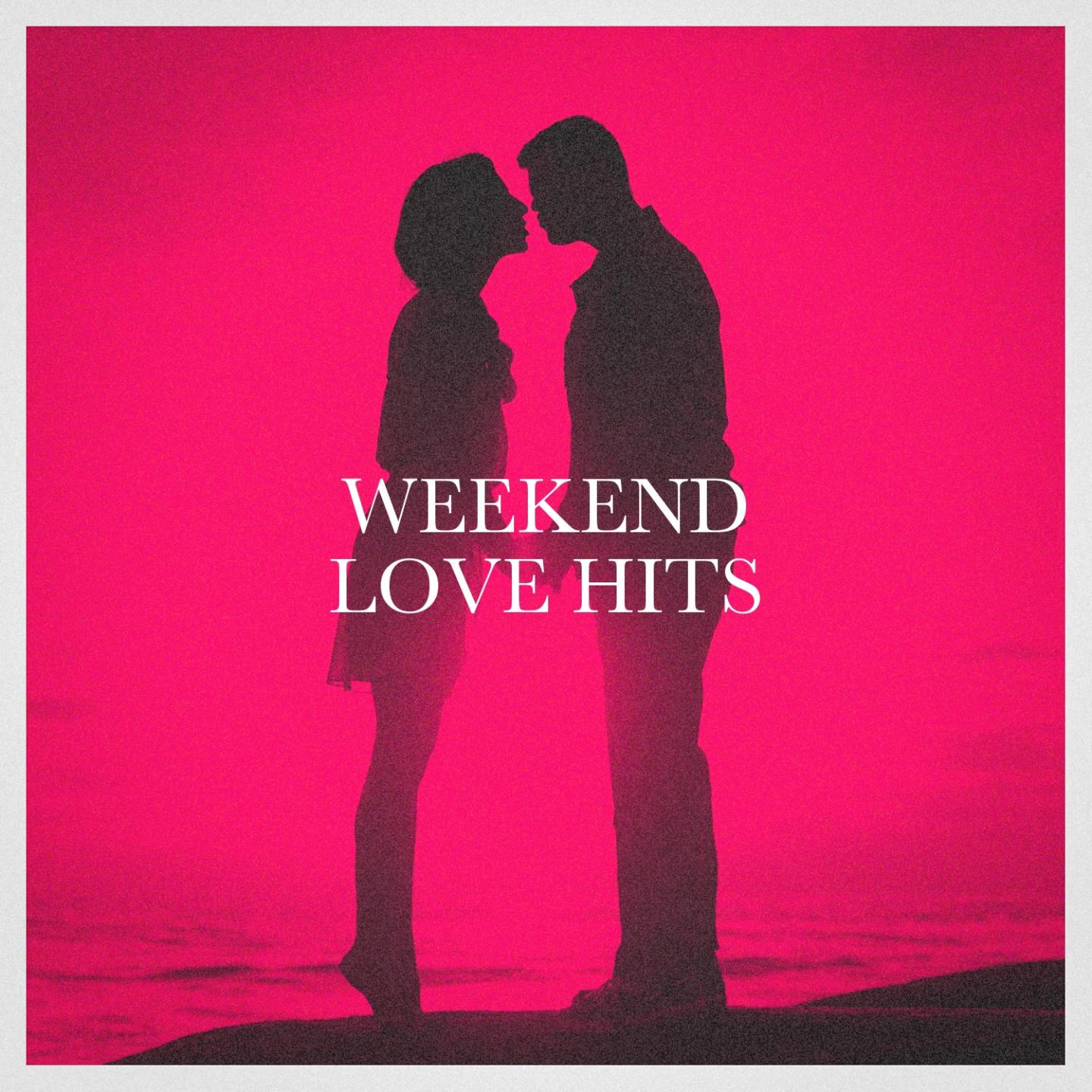 Weekend Love Hits