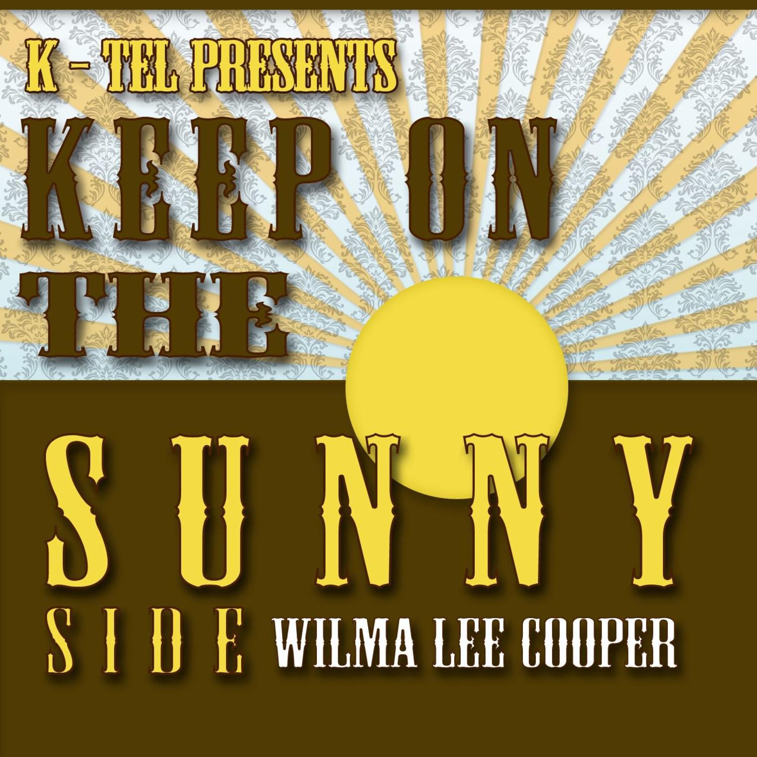 22 Wilma Lee Cooper Hits - Keep On The Sunny Side